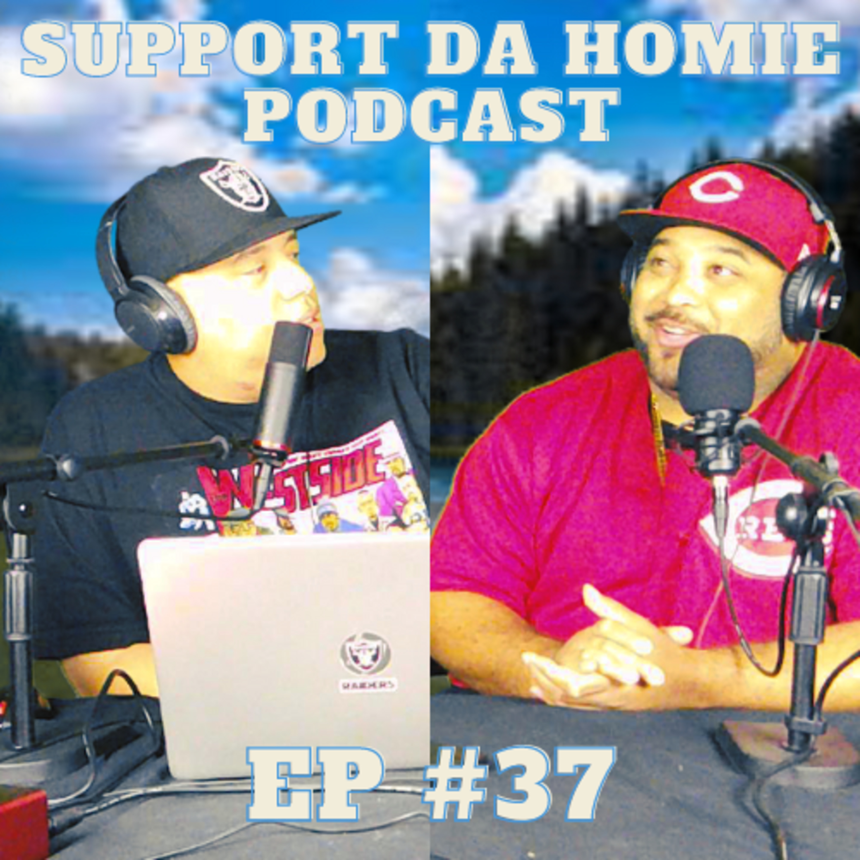 SUPPORT DA HOMIE PODCAST