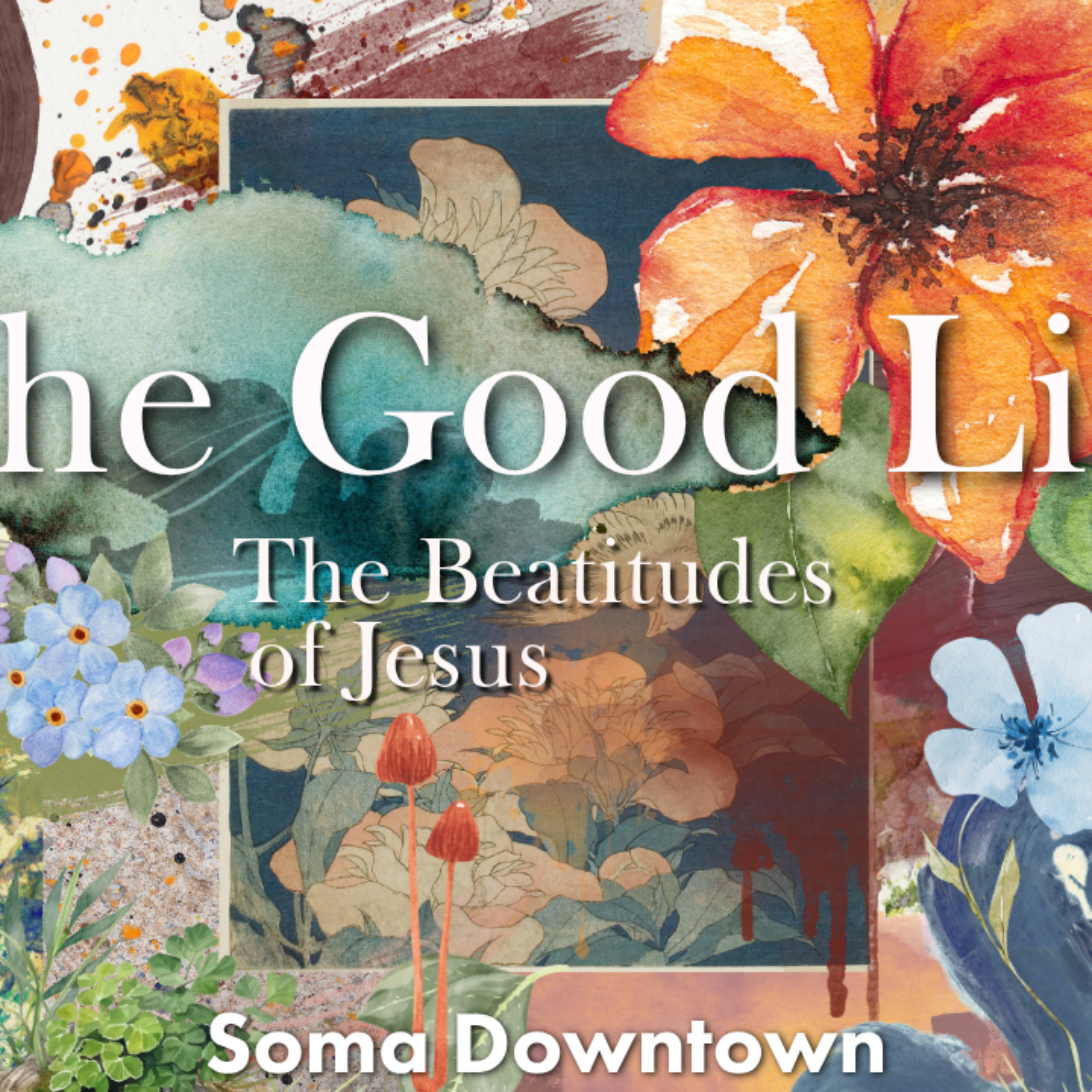 The Good Life | The Merciful episode artwork