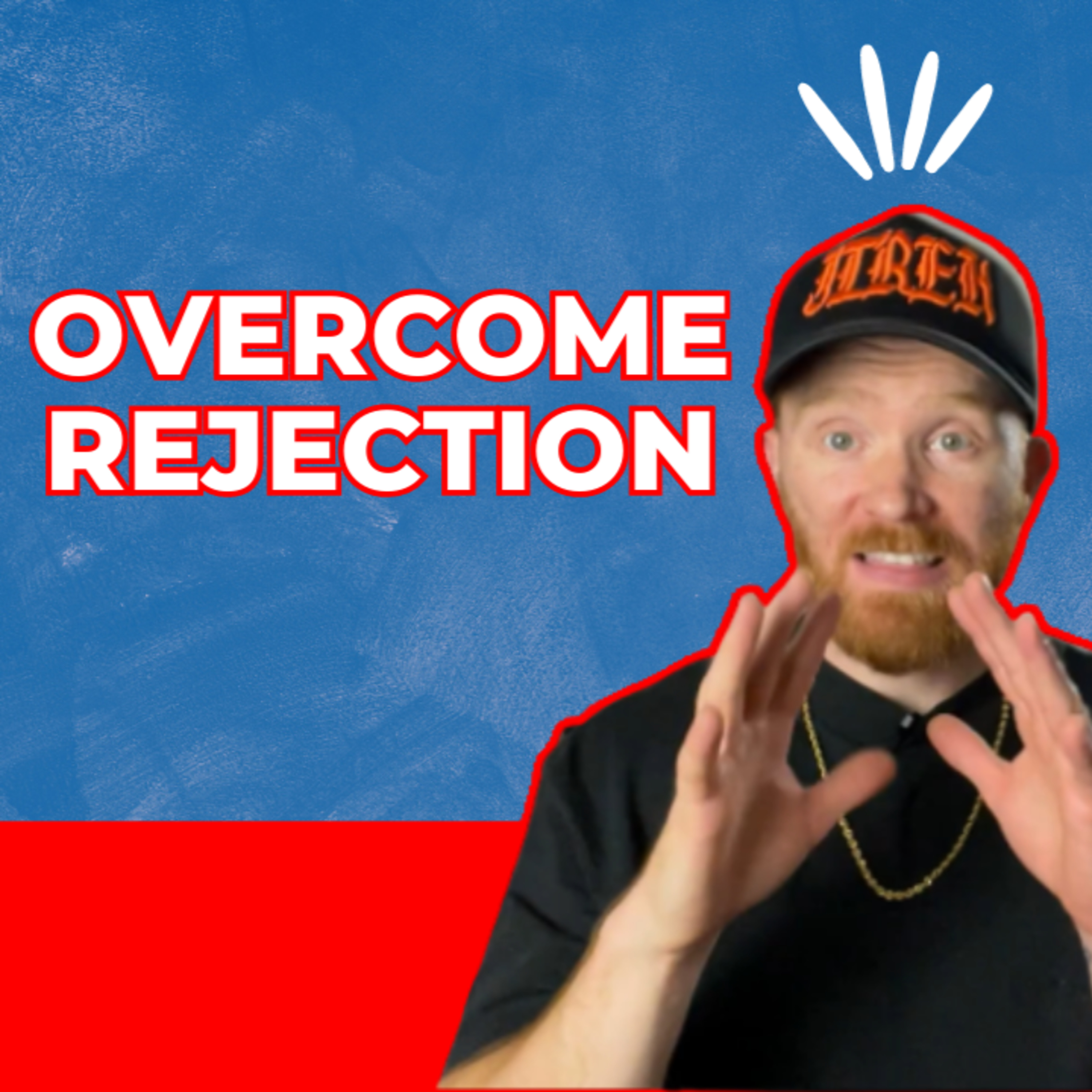 THIS WILL Help You Overcome Rejection episode artwork