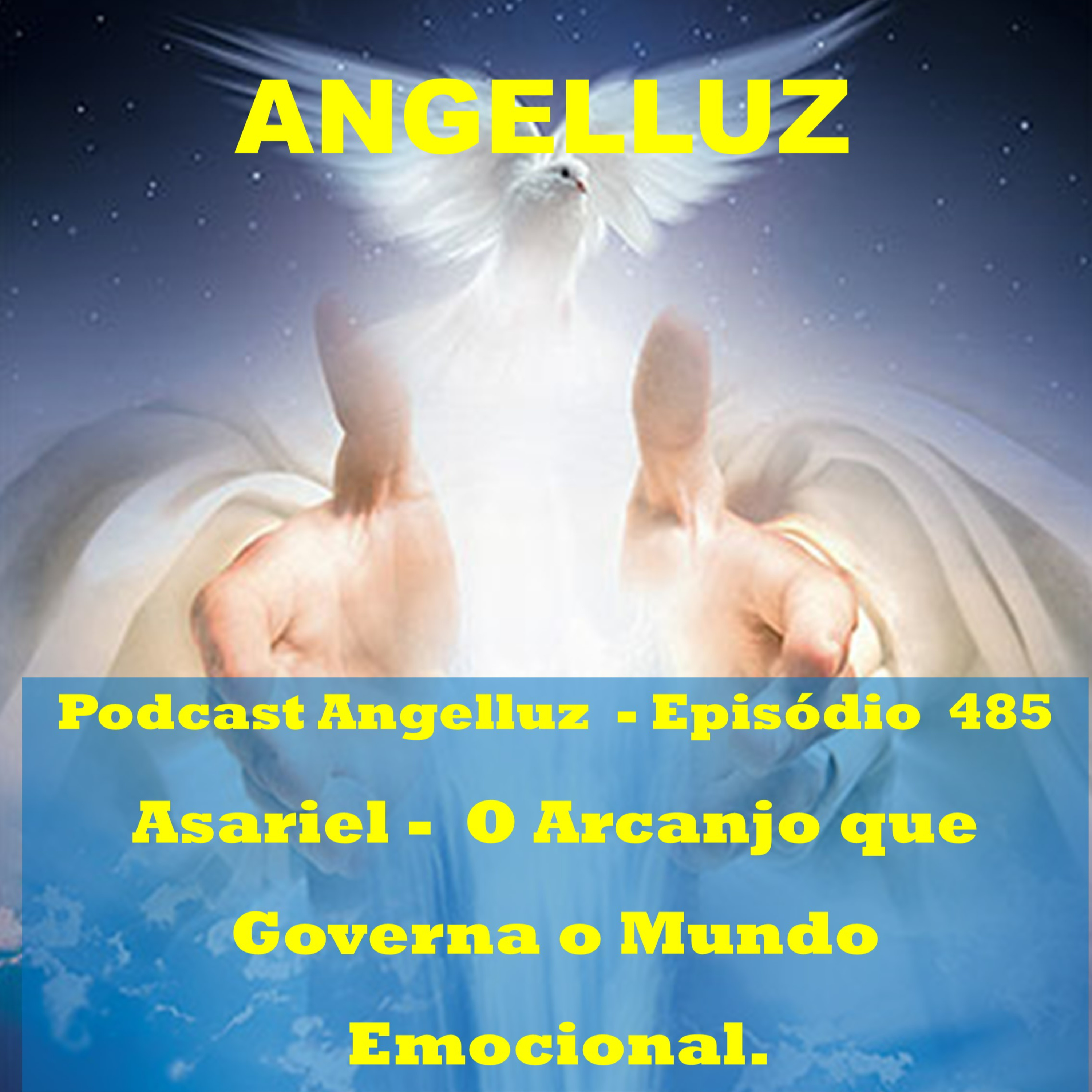 Angelluz – #485 – Asariel – O Arcanjo que Governa o Mundo Emocional episode artwork