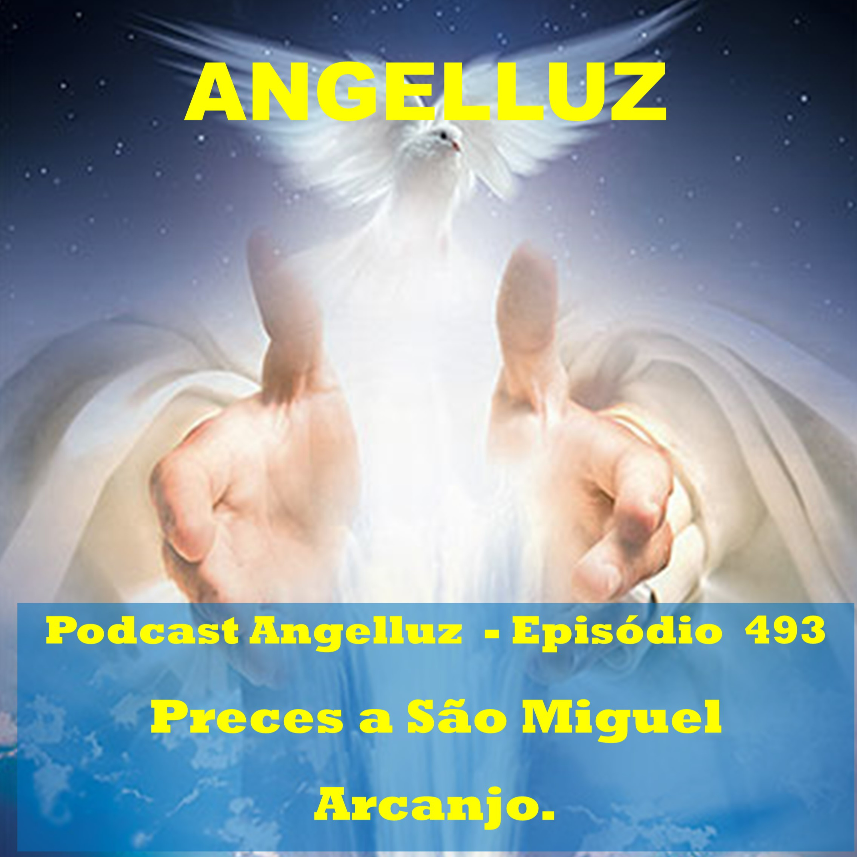 Angelluz – #493 – Preces a São Miguel Arcanjo