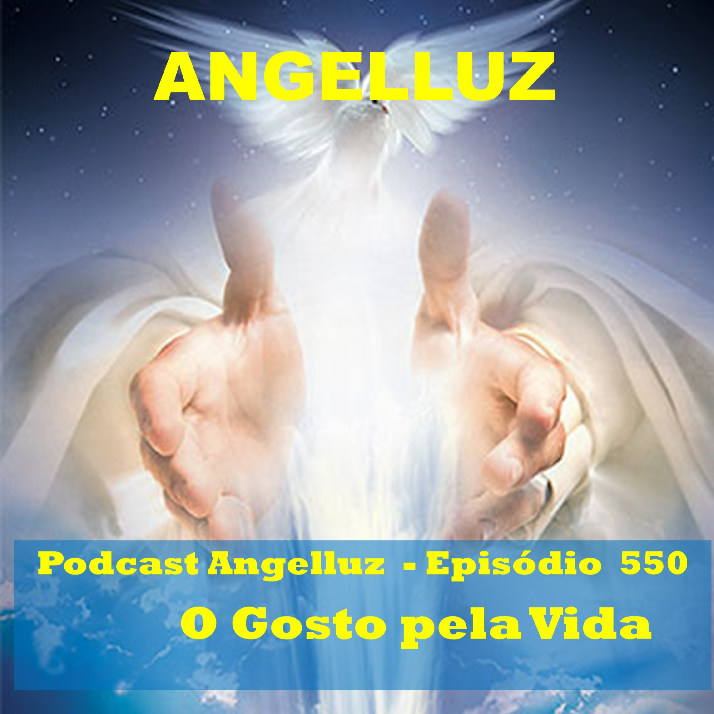 Angelluz – #550 – O Gosto pela Vida episode artwork
