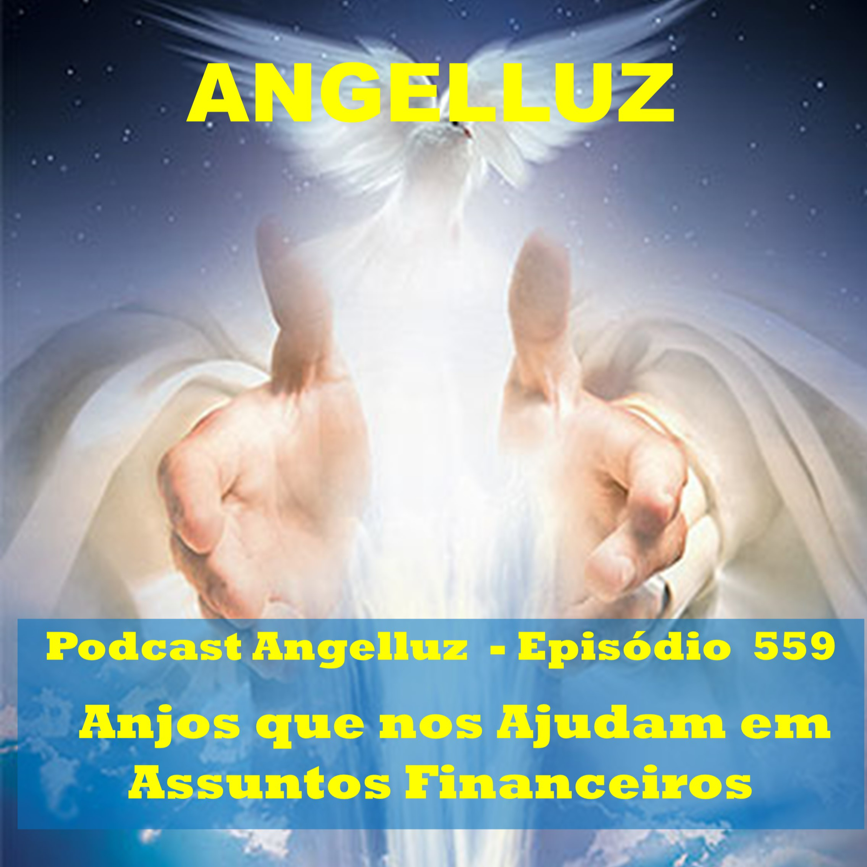Angelluz – #559 – Anjos que nos Ajudam em Assuntos Financeiros episode artwork