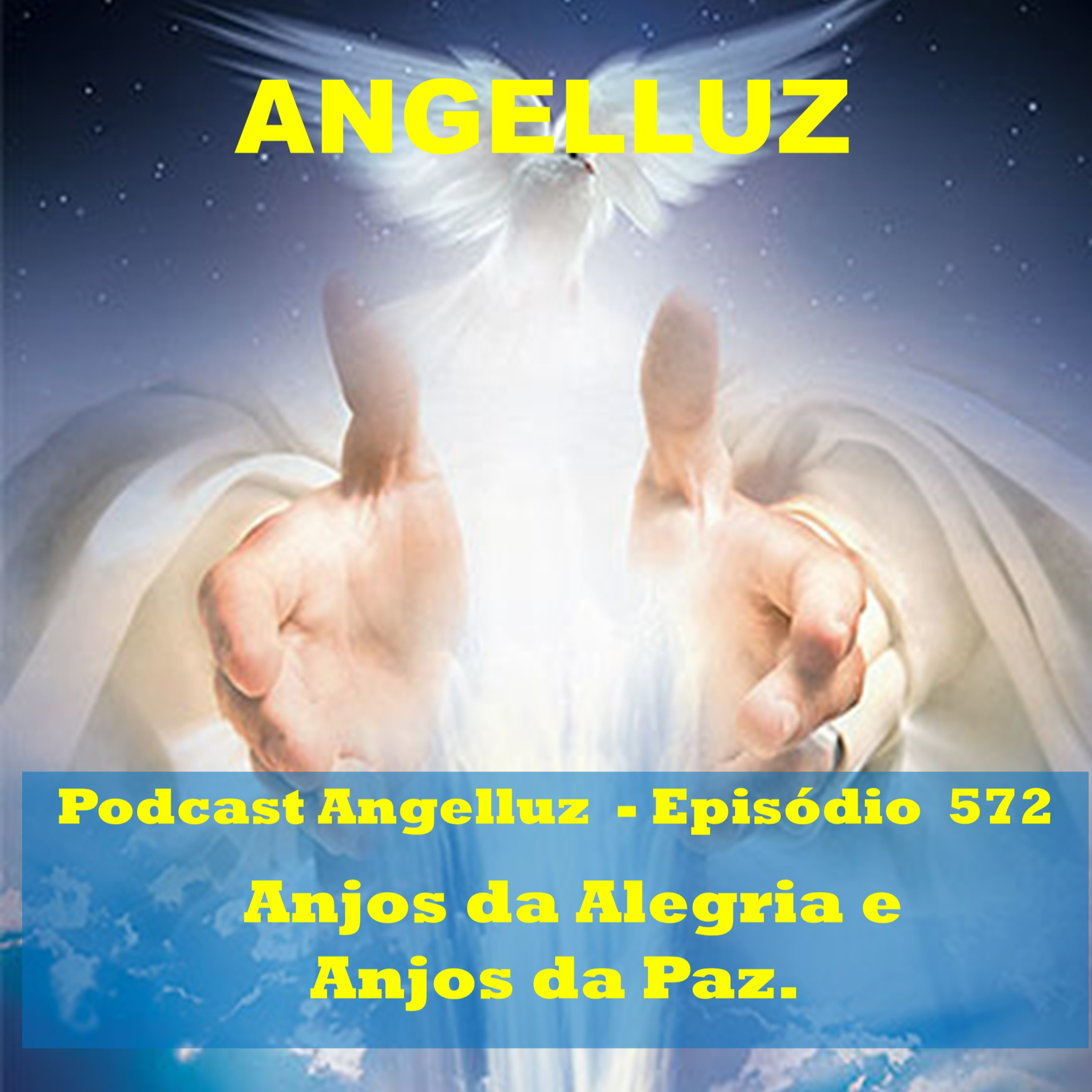 Angelluz – #572 – Anjos da Alegria e Anjos da Paz episode artwork