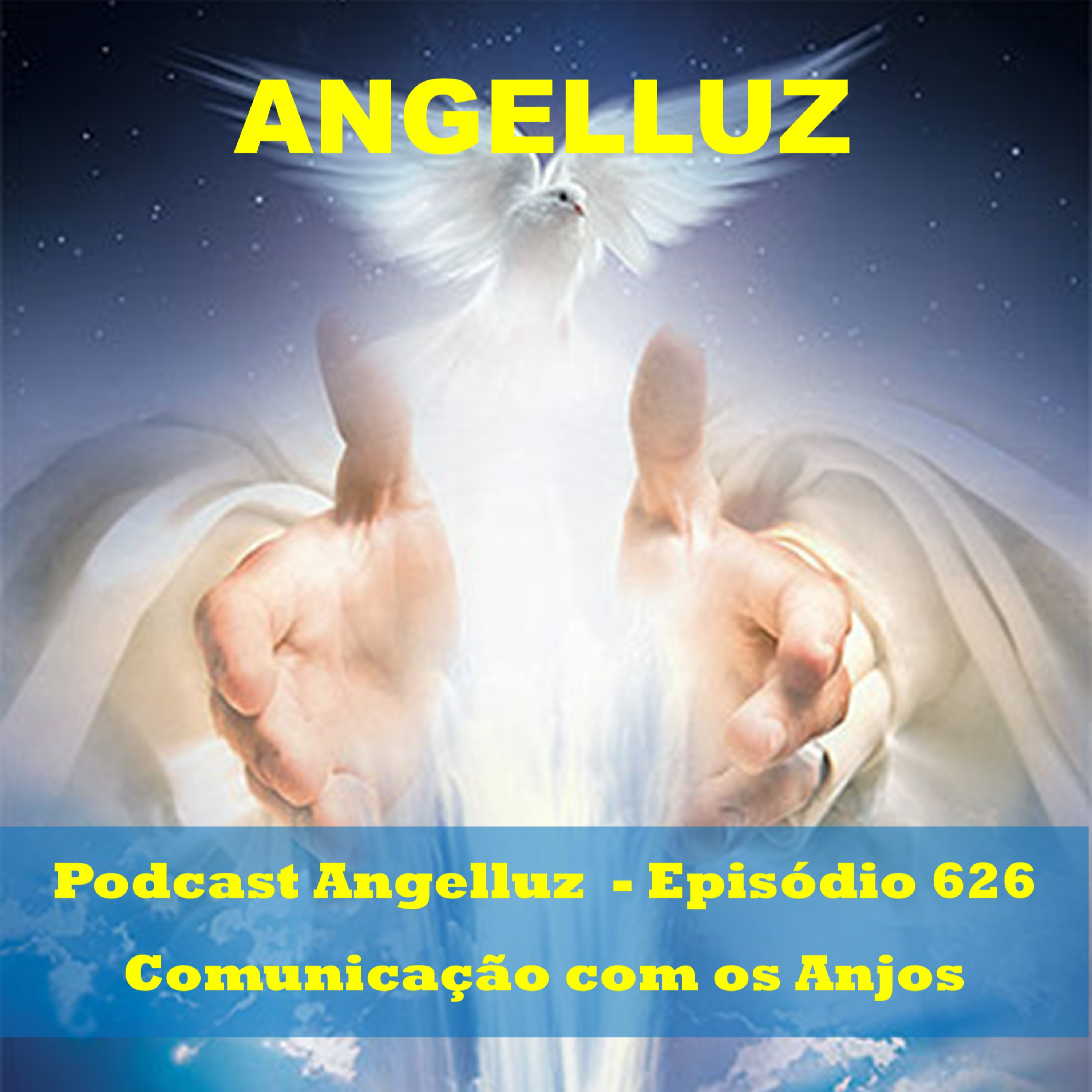 Angelluz – #626 – Comunicacao com os Anjos