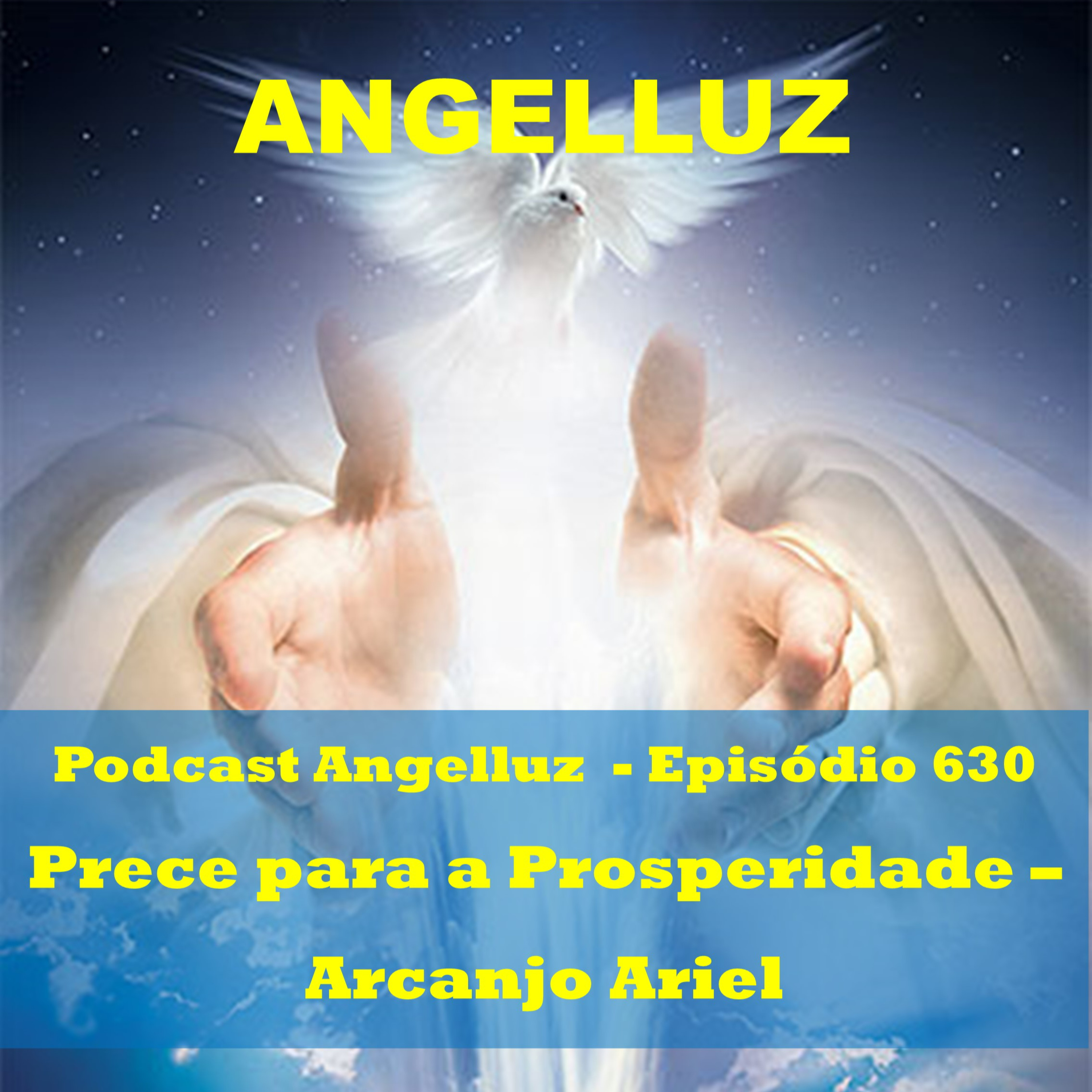 Angelluz – #630 – Prece para a Prosperidade – Arcanjo Ariel