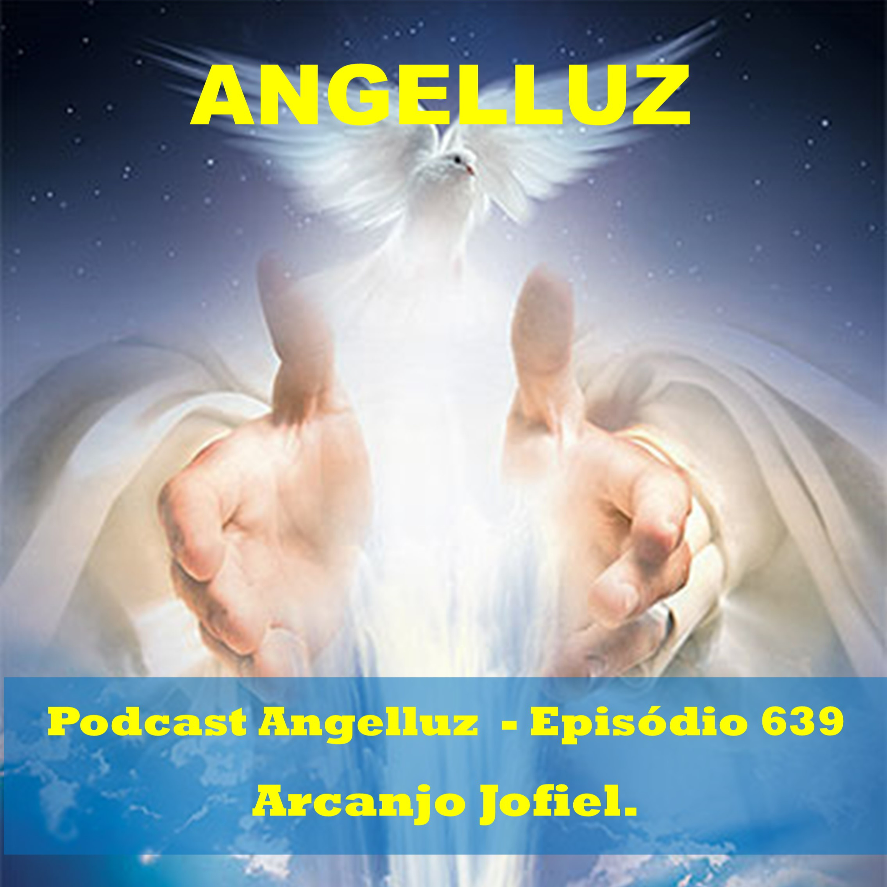 Angelluz – #639 – Arcanjo Jofiel