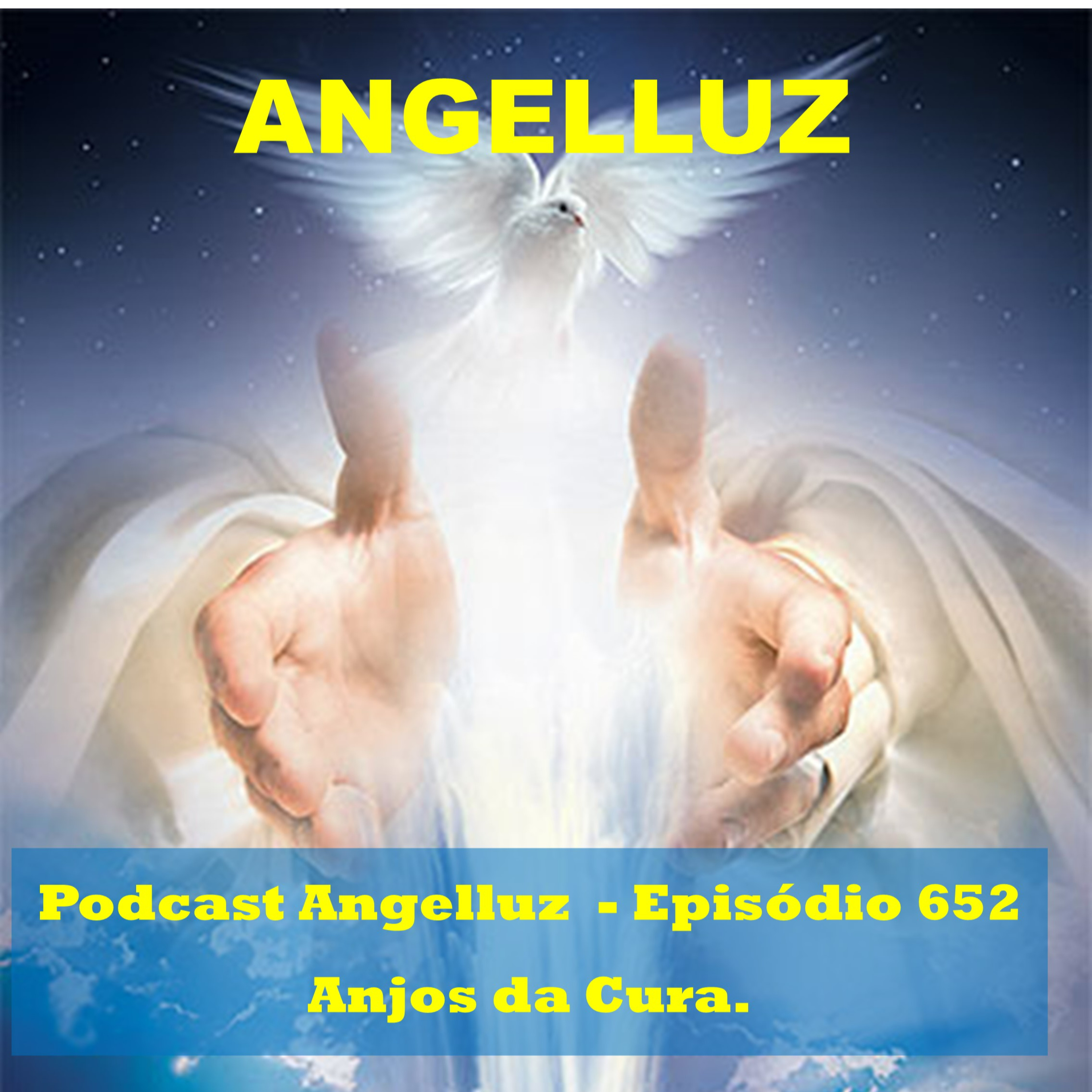 Angelluz – #652 – Anjos da Cura