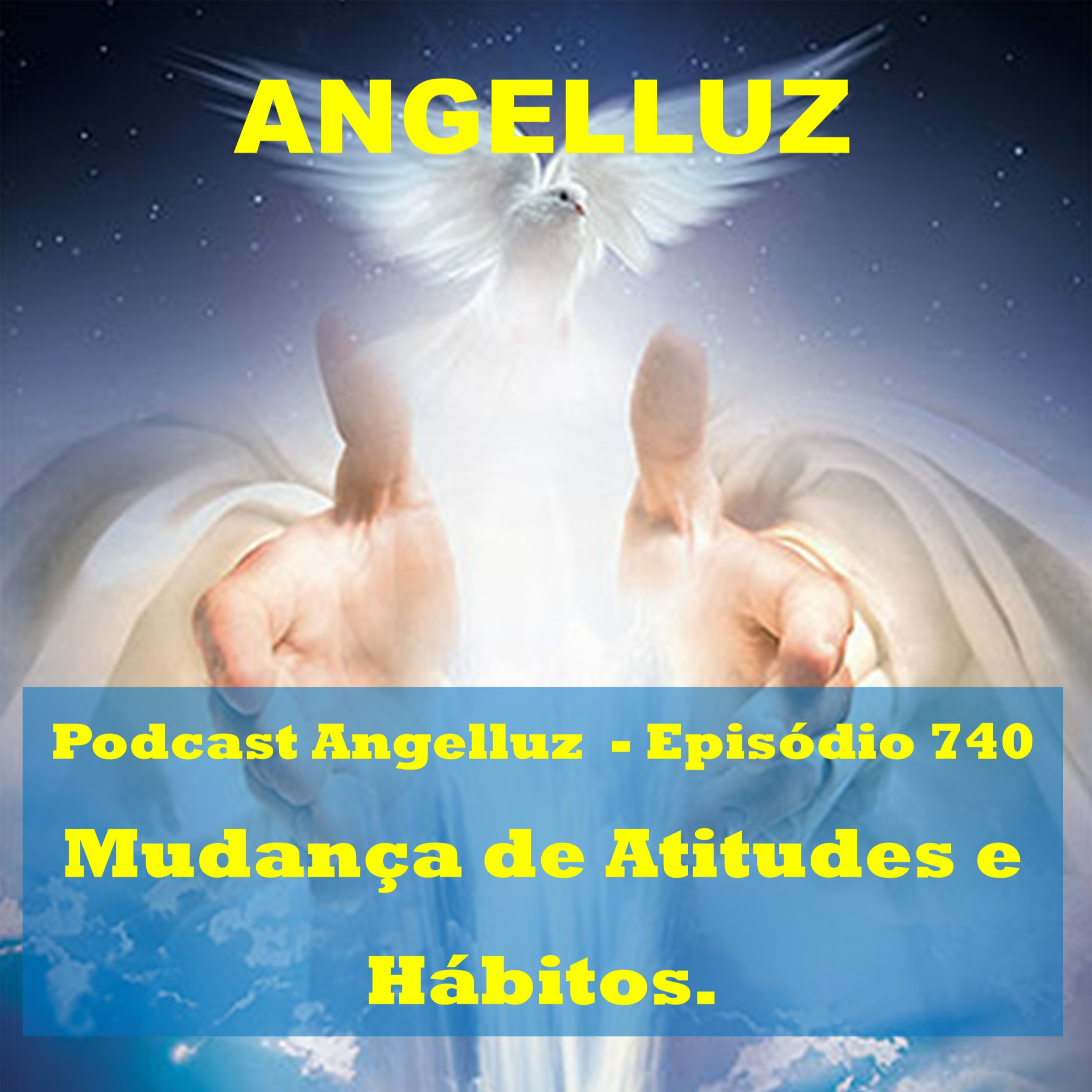 Angelluz – #740 – Mudanca de Atitudes e Habitos episode artwork