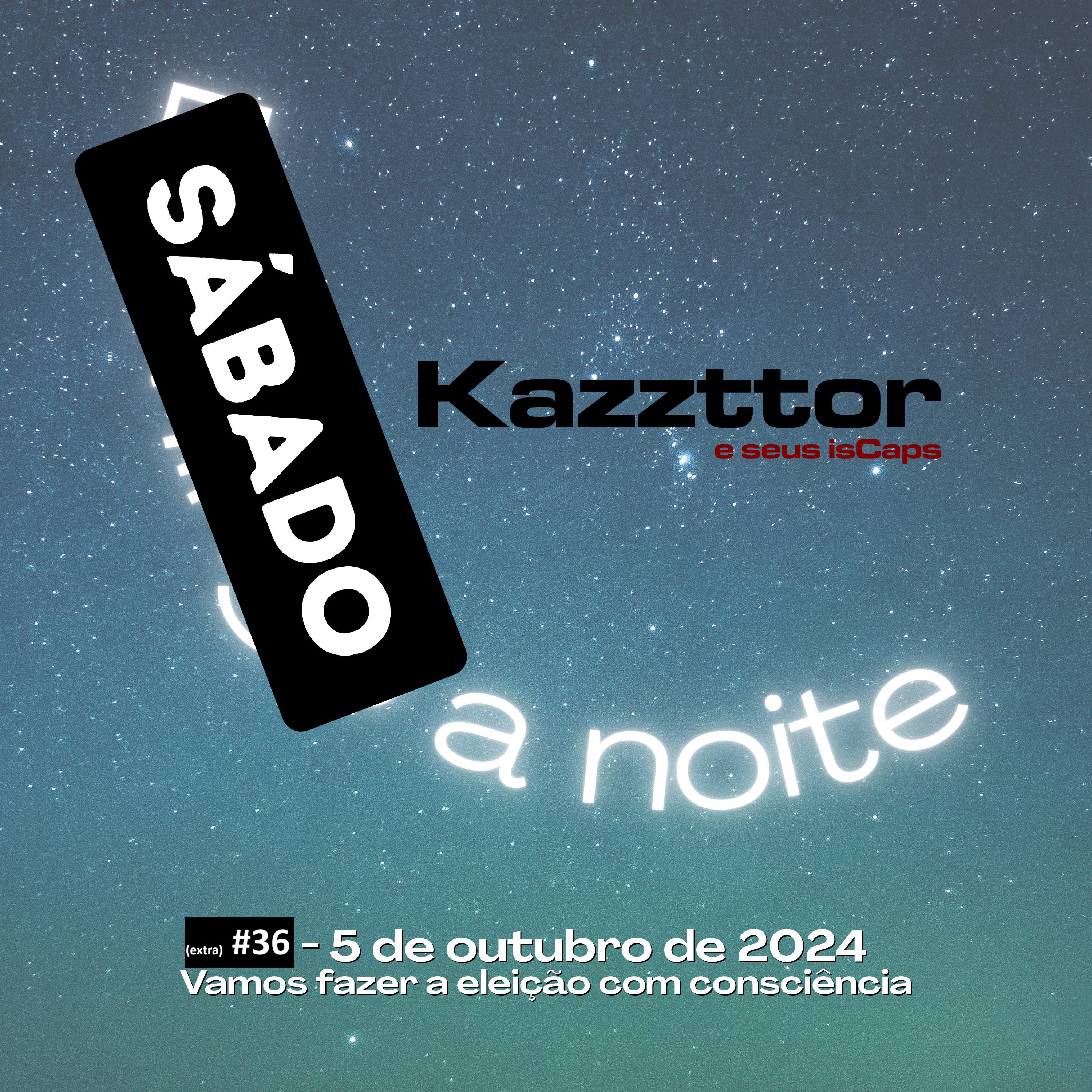 Sábado à noite em 5 de outubro de 2024 (extra): Vamos fazer a eleição com consciência episode artwork