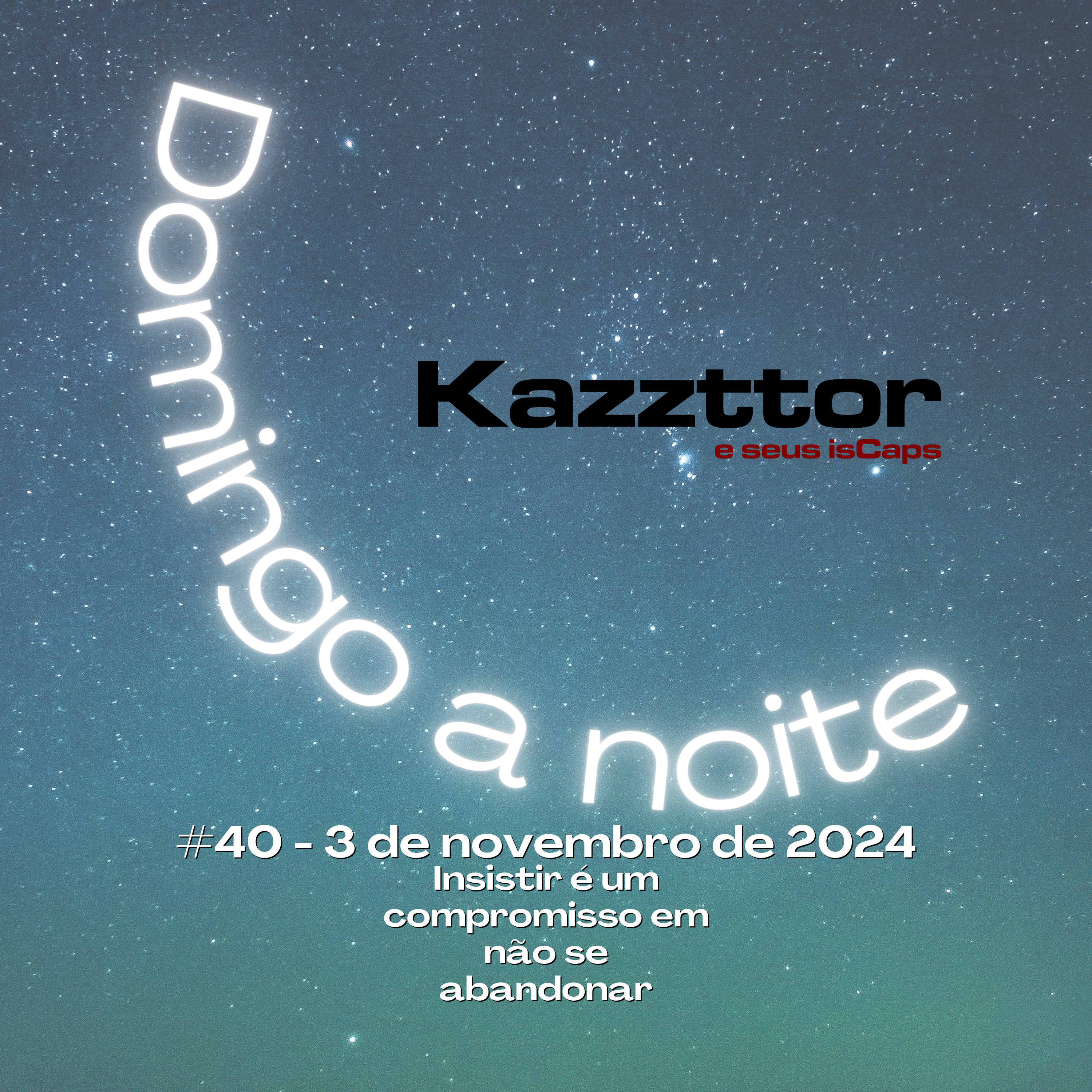 Domingo à noite em 3 de novembro de 2024: Insistir é um compromisso em não se abandonar episode artwork