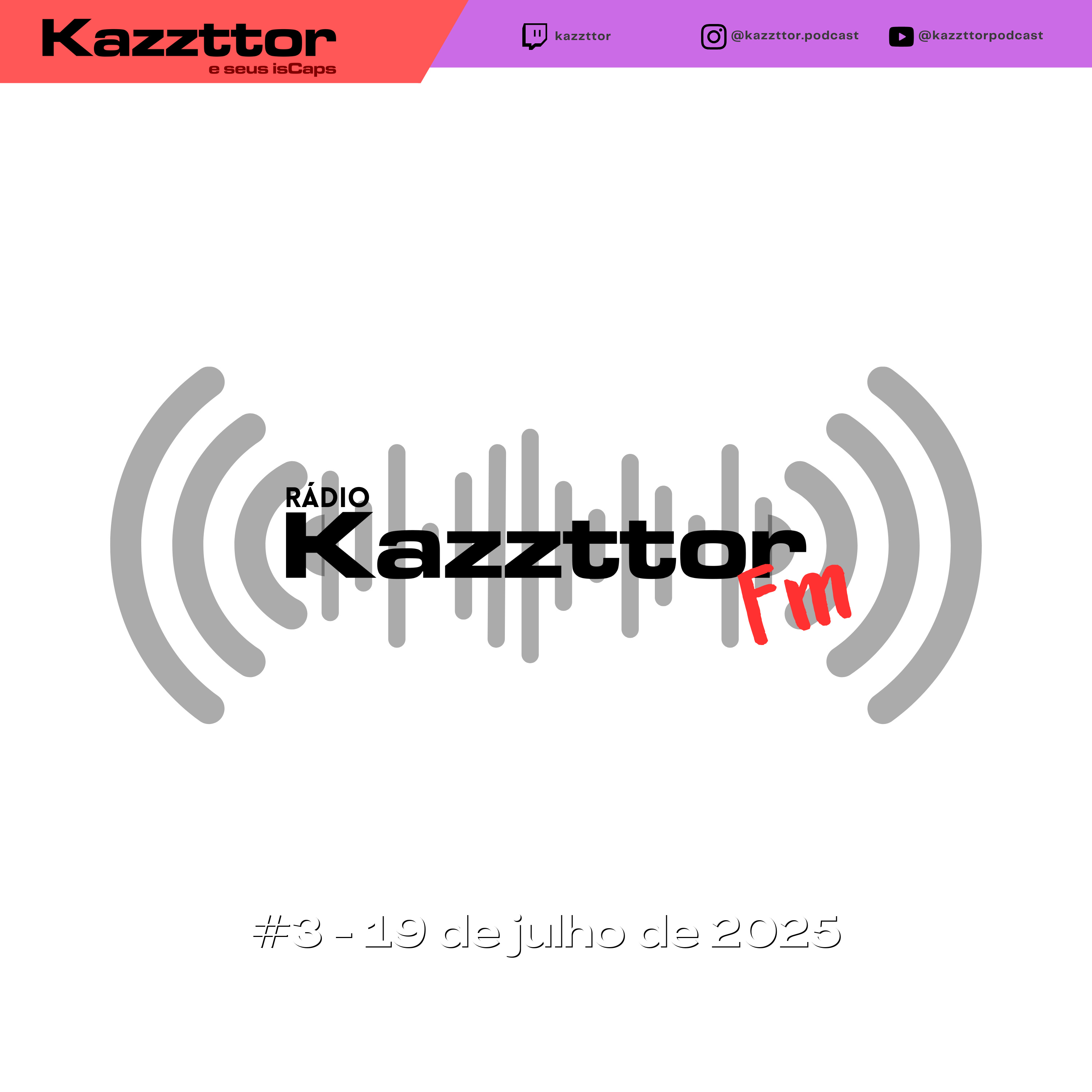 Kazzttor FM 3 - Livre, leve e solto (diferente de um aí) episode artwork