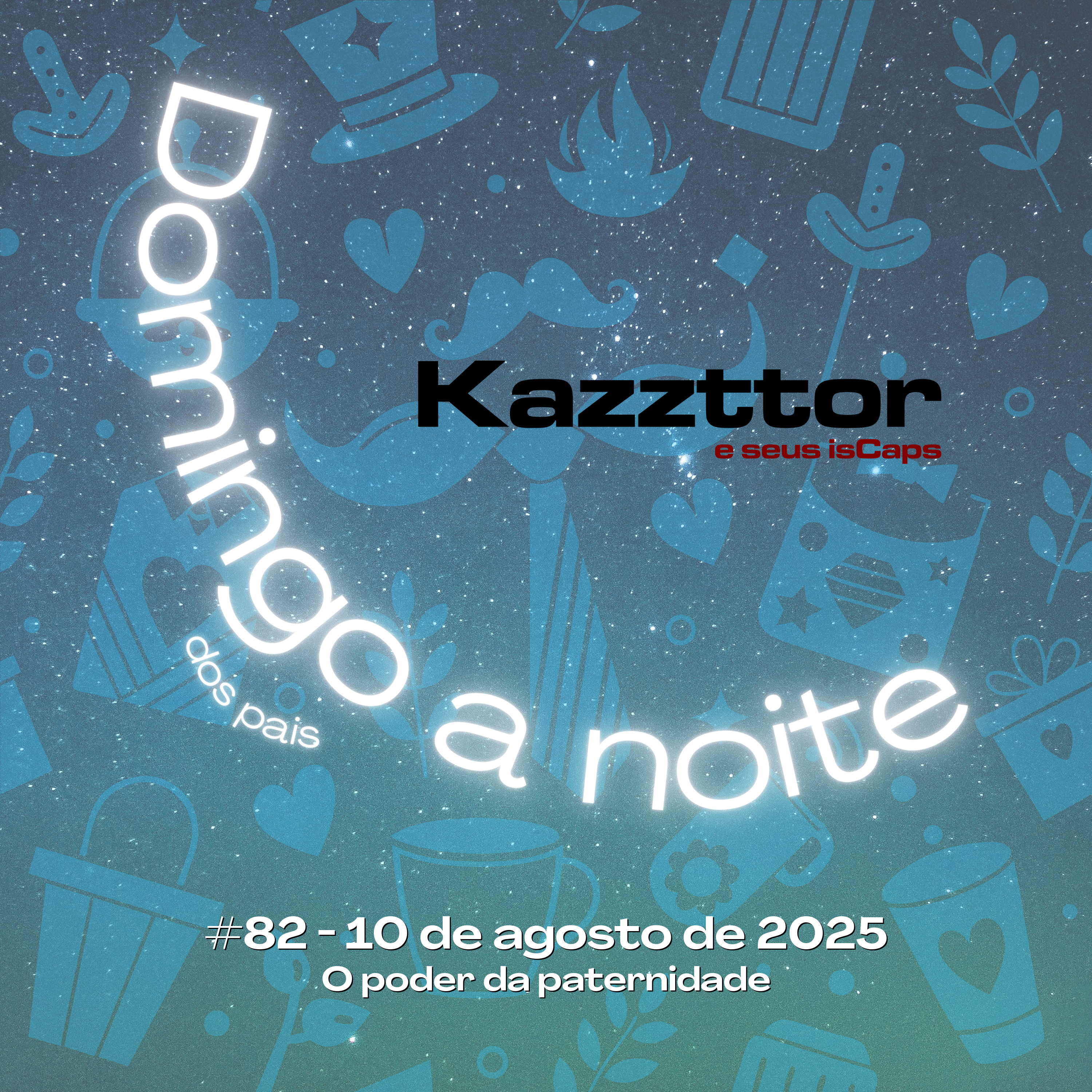 Domingo (dos pais) à Noite em 10 de agosto de 2025: O poder da paternidade episode artwork