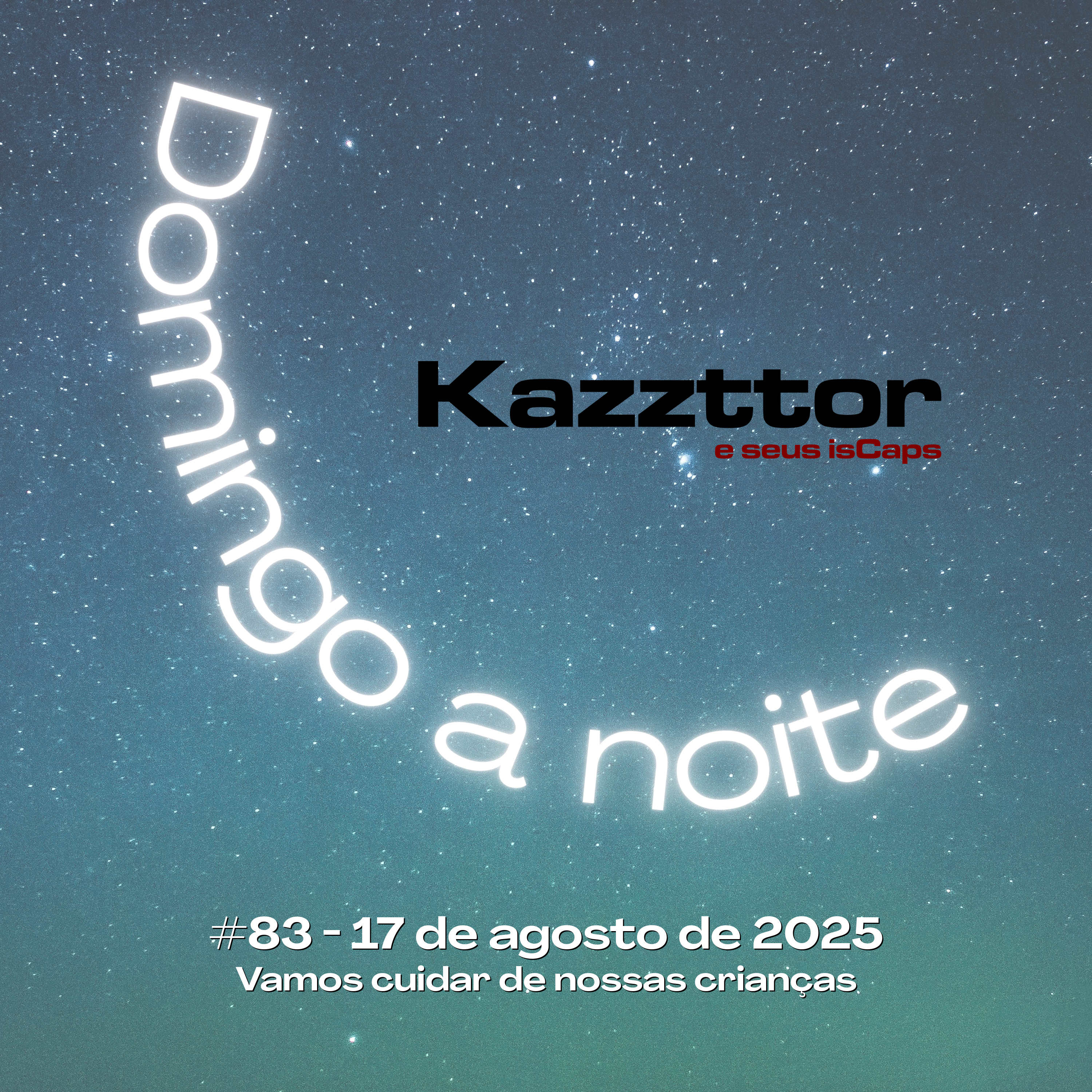 Domingo à Noite em 17 de agosto de 2025: Vamos cuidar de nossas crianças episode artwork