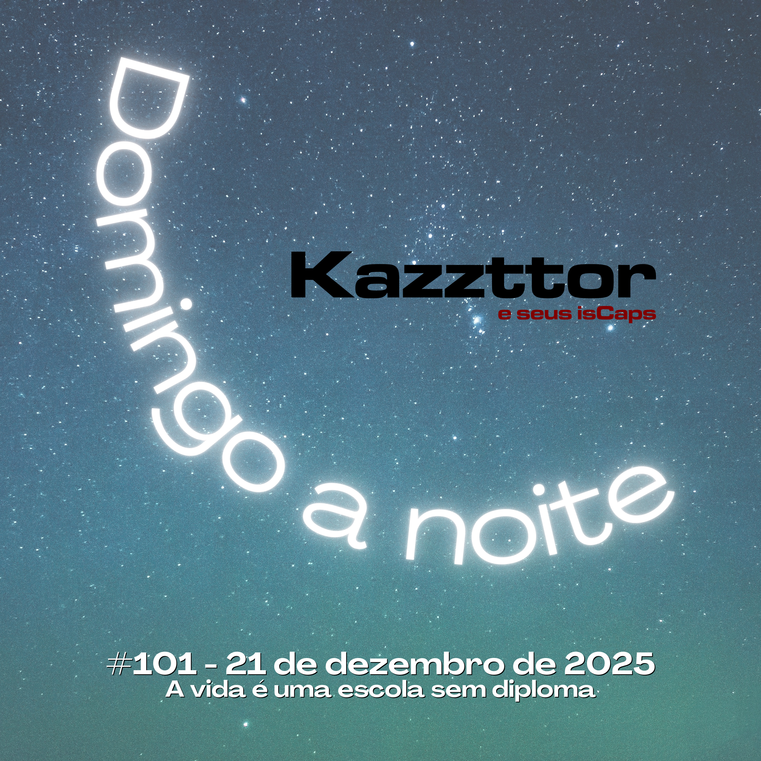 Domingo à Noite em 21 de dezembro de 2025: A vida é uma escola sem diploma episode artwork