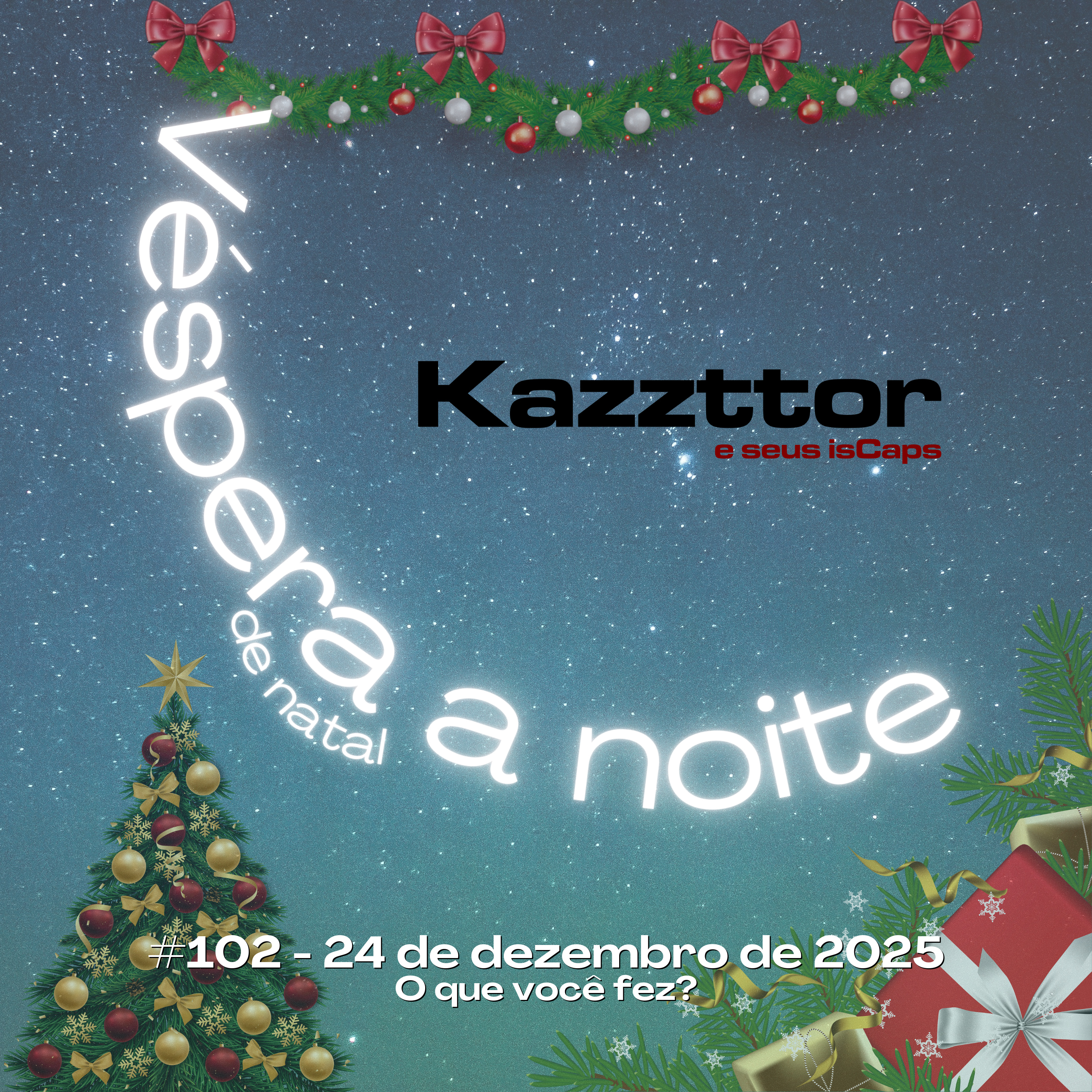Véspera de Natal à Noite em 24 de dezembro de 2025: O que você fez? episode artwork