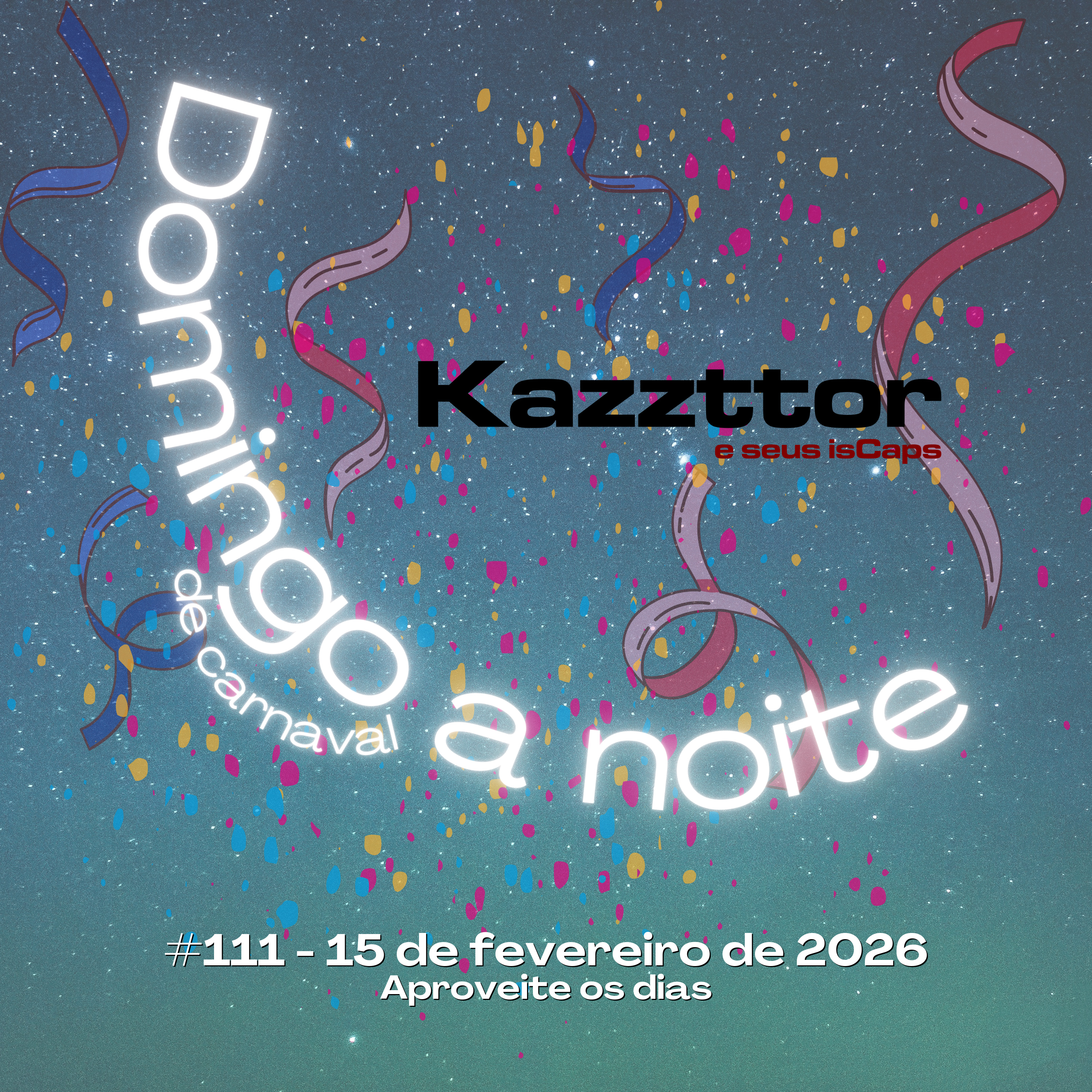 Domingo de carnaval à noite em 15 de fevereiro de 2026: aproveite os dias! episode artwork