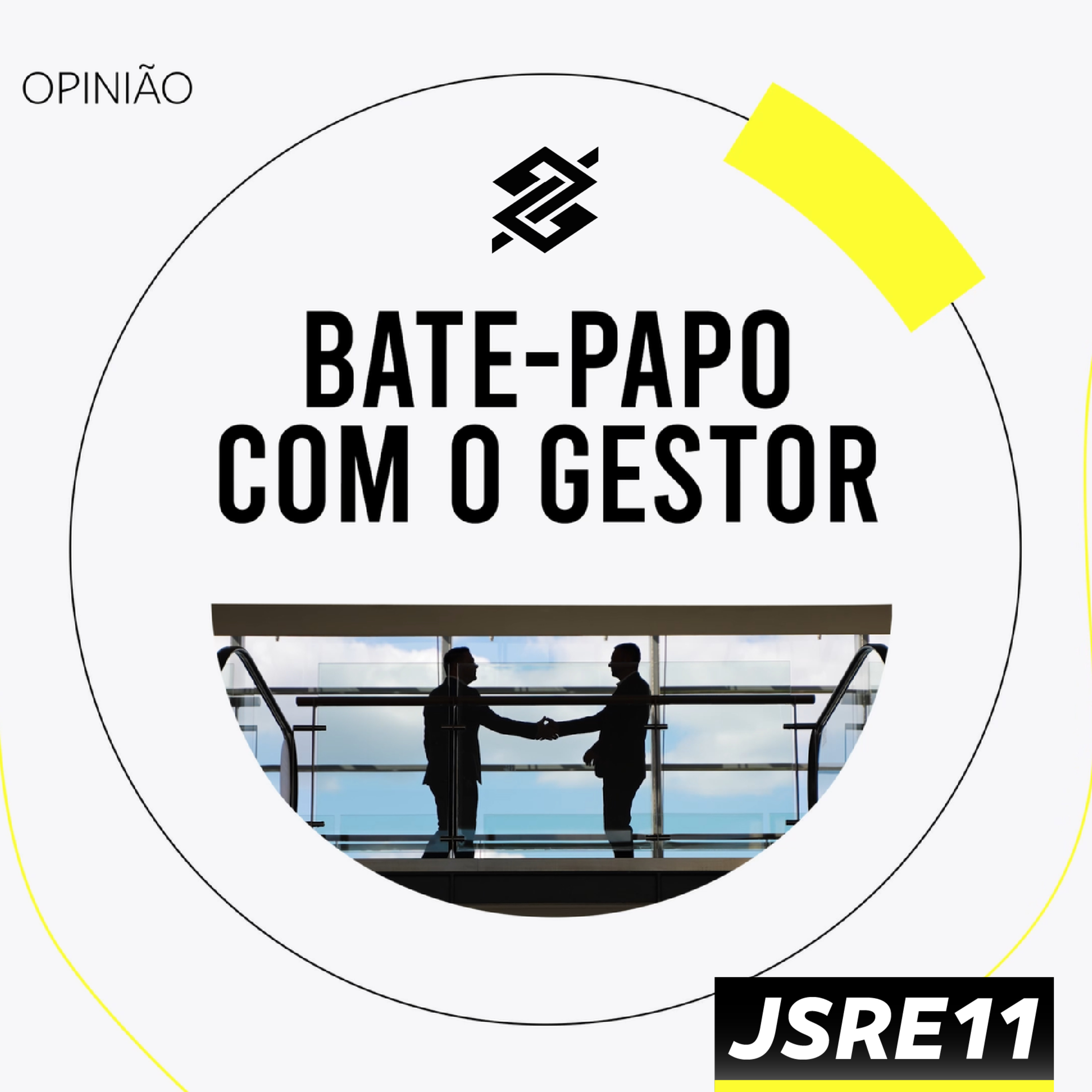 Fundos Imobiliários | Bate Papo Com o Gestor: JSRE11