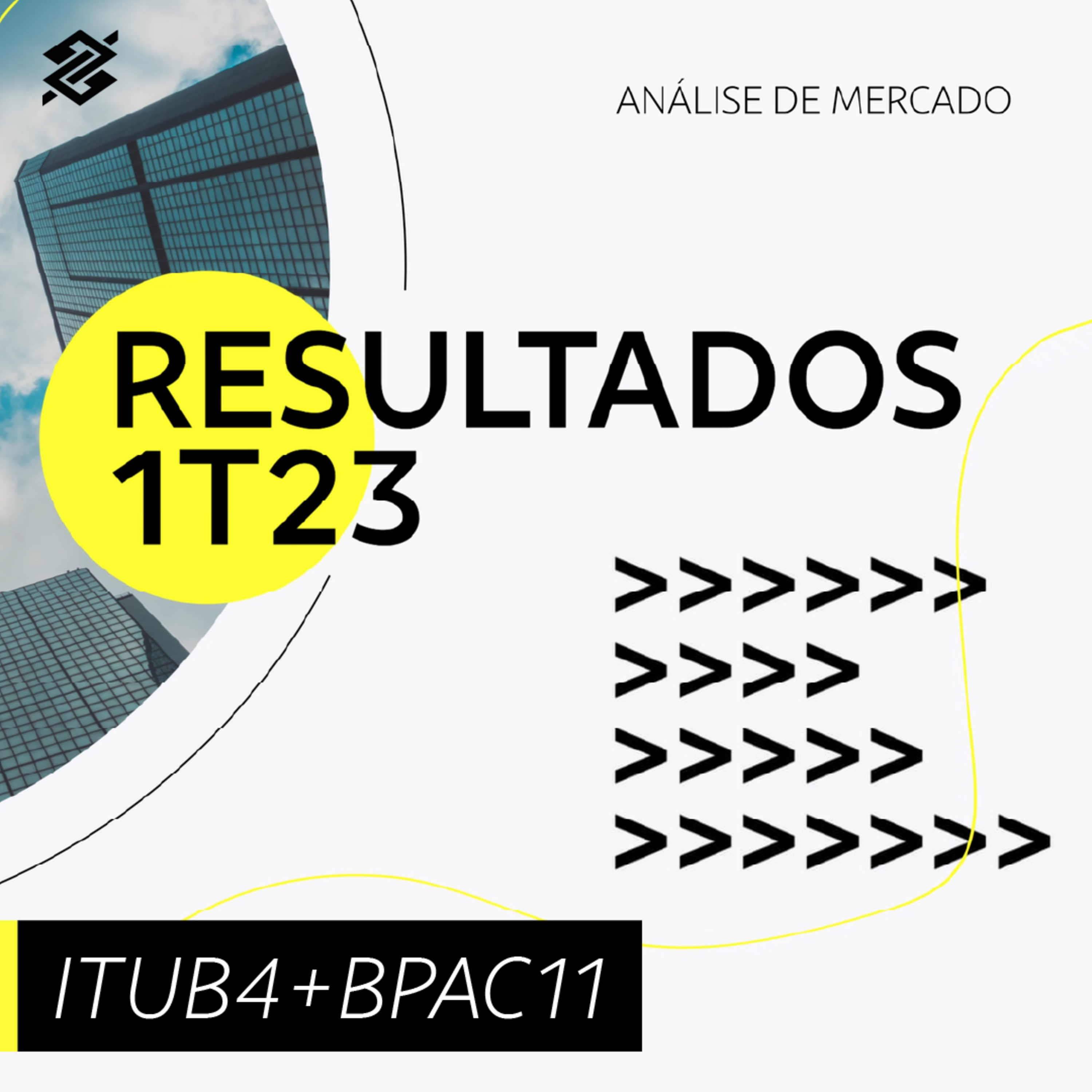 Análise de Resultados 1T23 – Itaú e BTG (ITUB4+BPAC11)