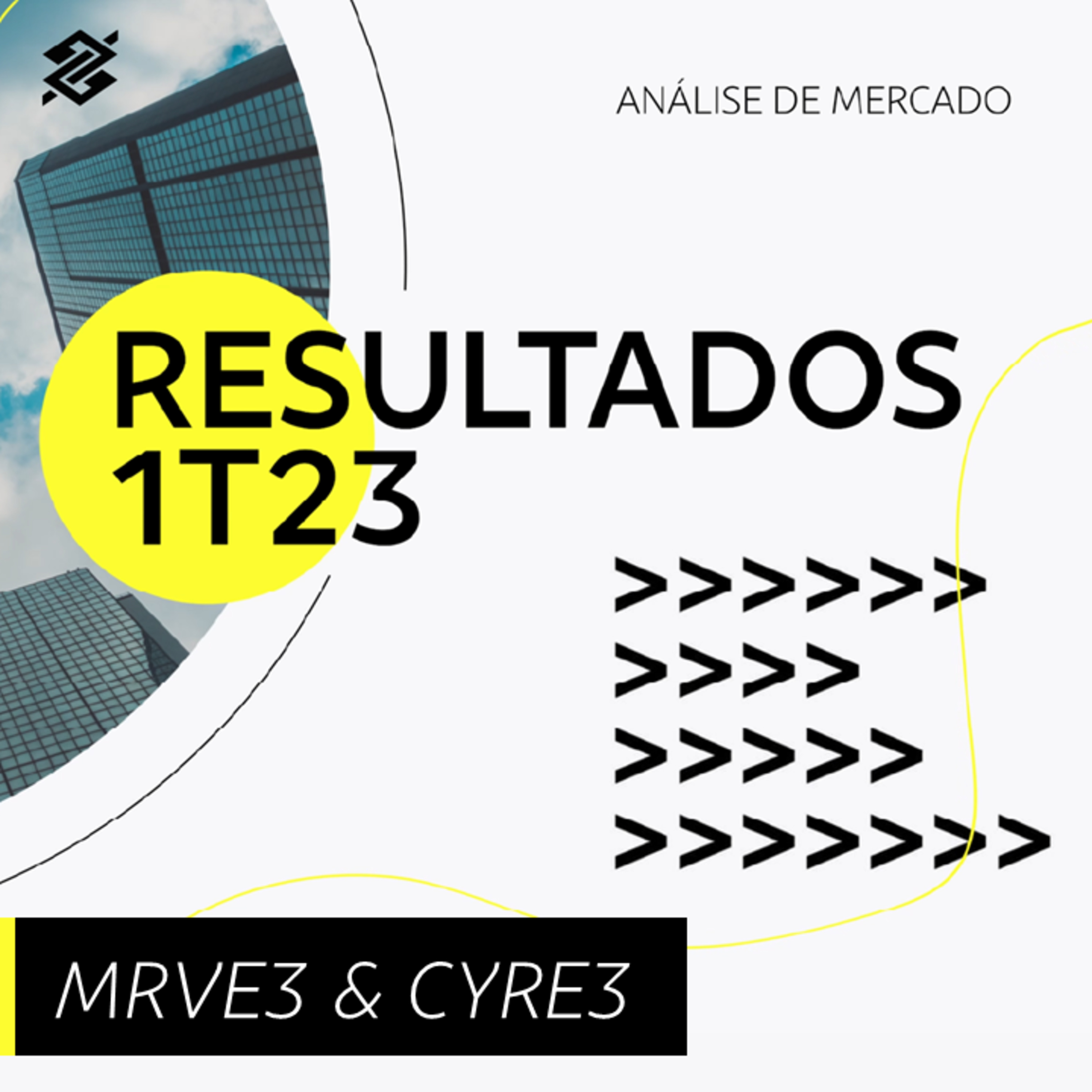 Análise de Resultados 1T23 – MRV (MRVE3) e Cyrela (CYRE3)