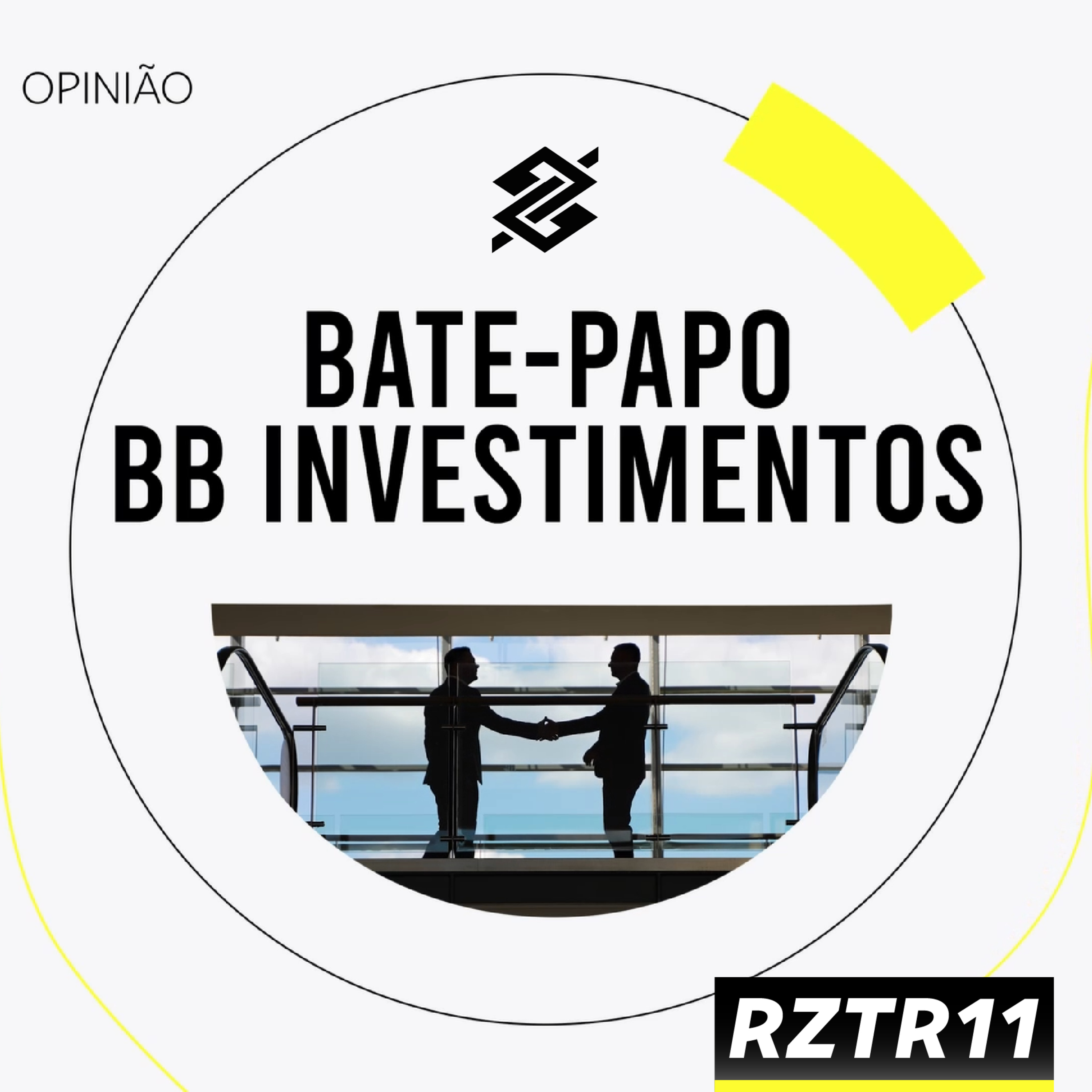 Bate-Papo BB Investimentos - Riza | RZTR11 | BB