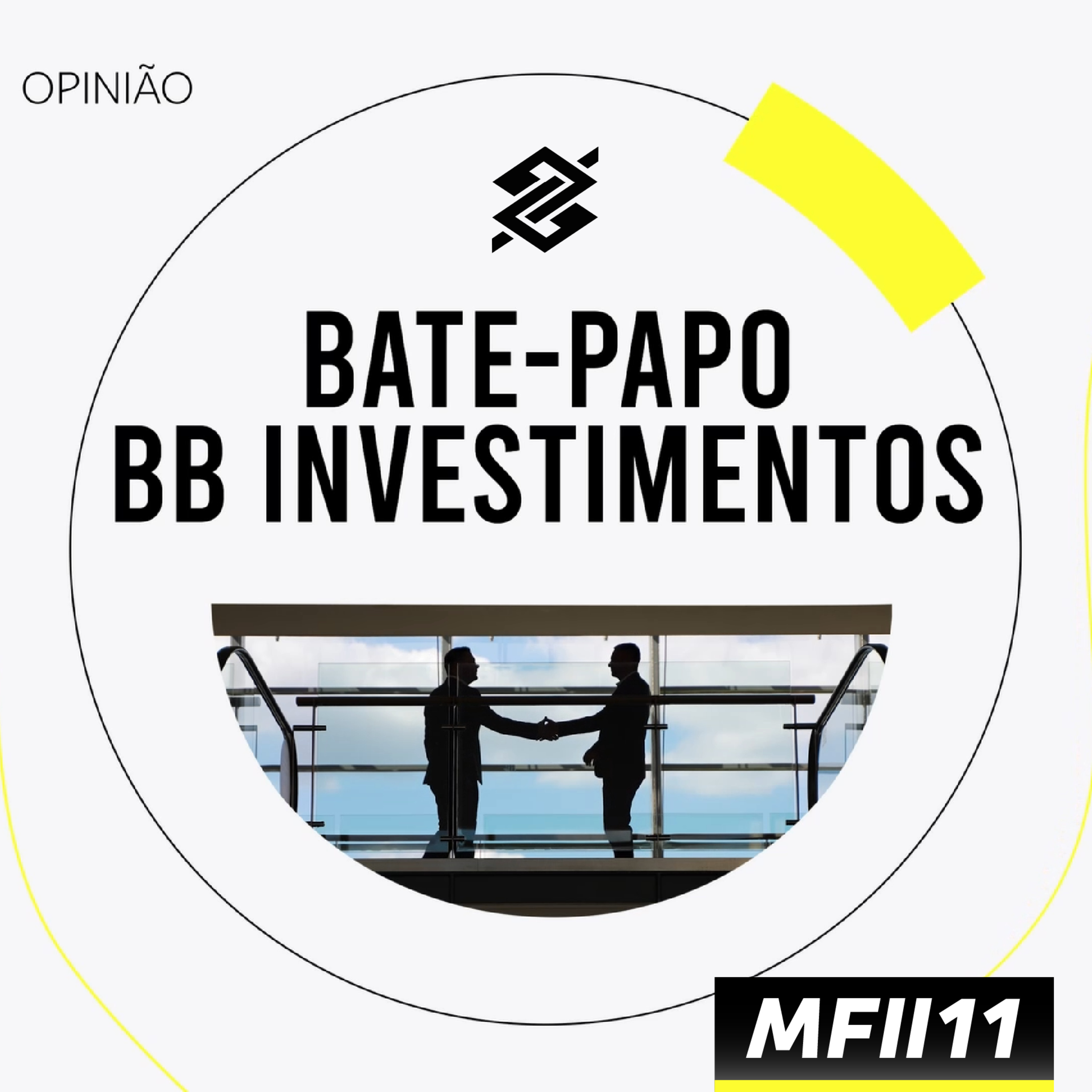 Bate-Papo BB Investimentos - Mérito Desenvolvimento | MFII11 | BB