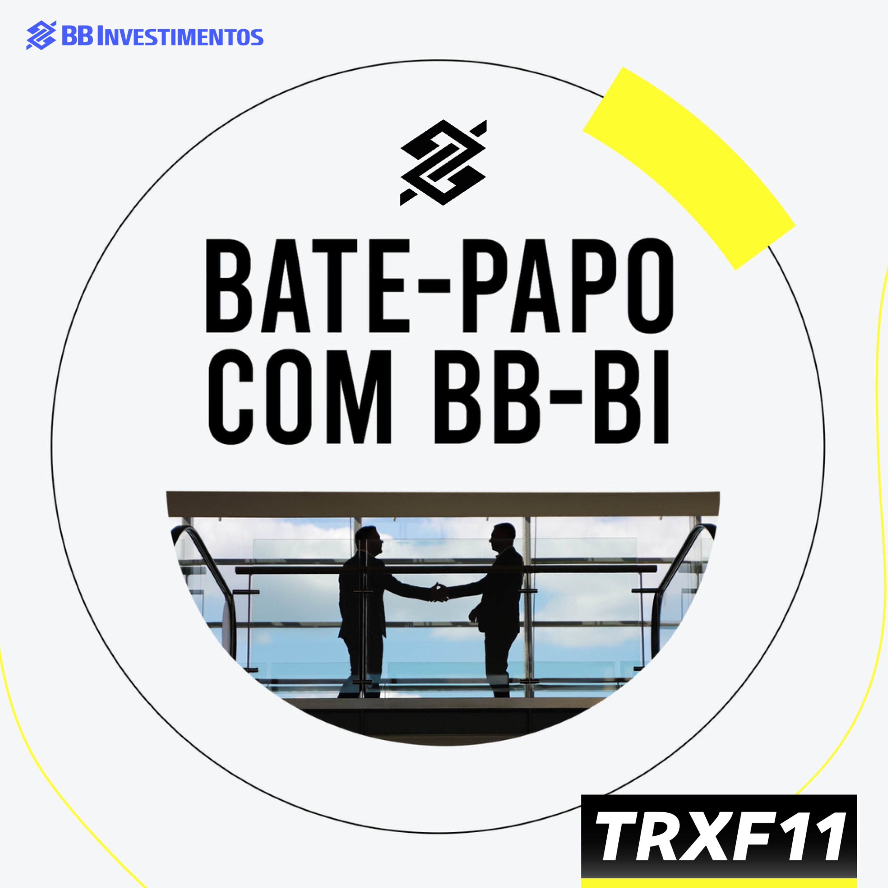Bate-Papo com BB-BI - TRX Gestora | TRXF11 | BB