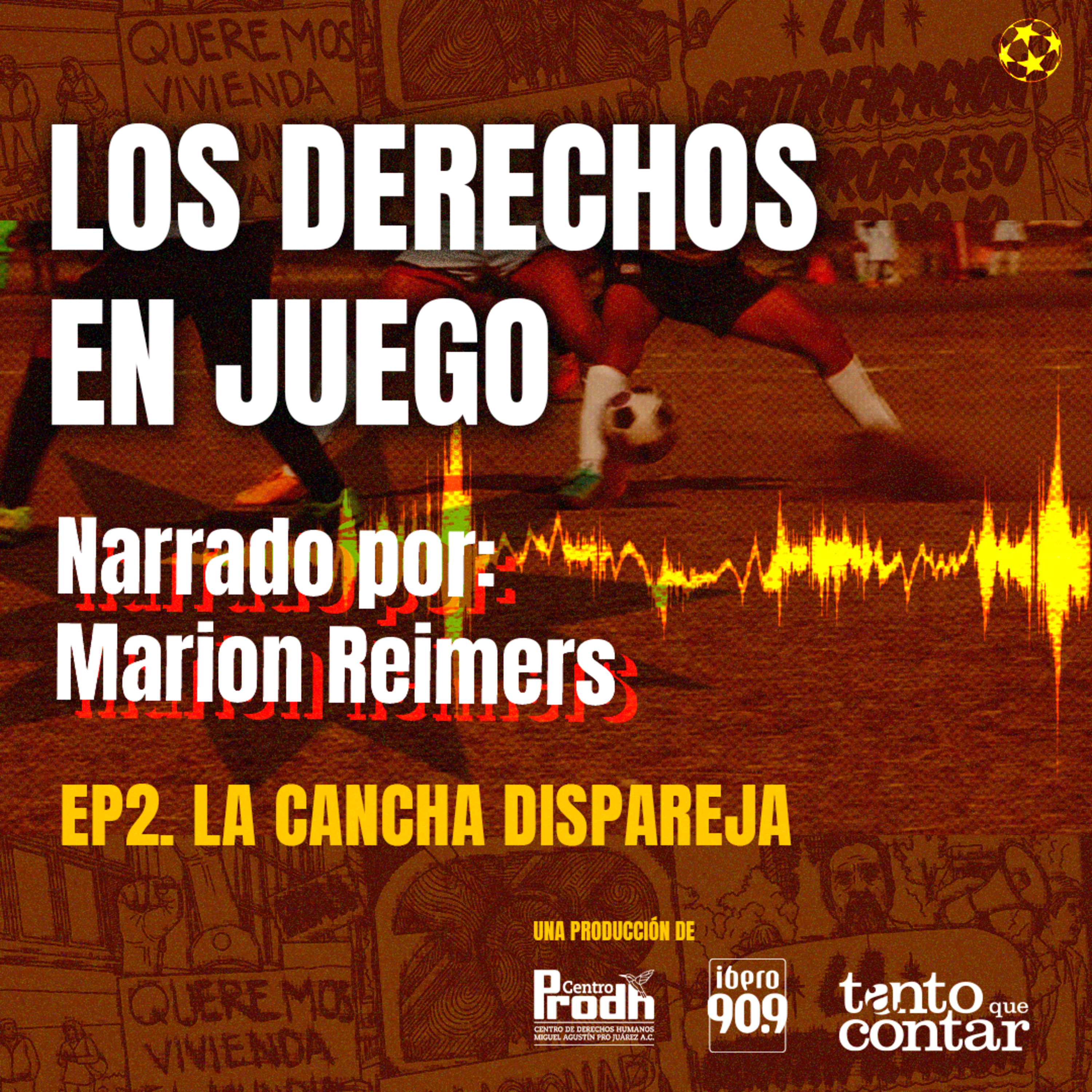 Ep. 2 | La cancha dispareja episode artwork