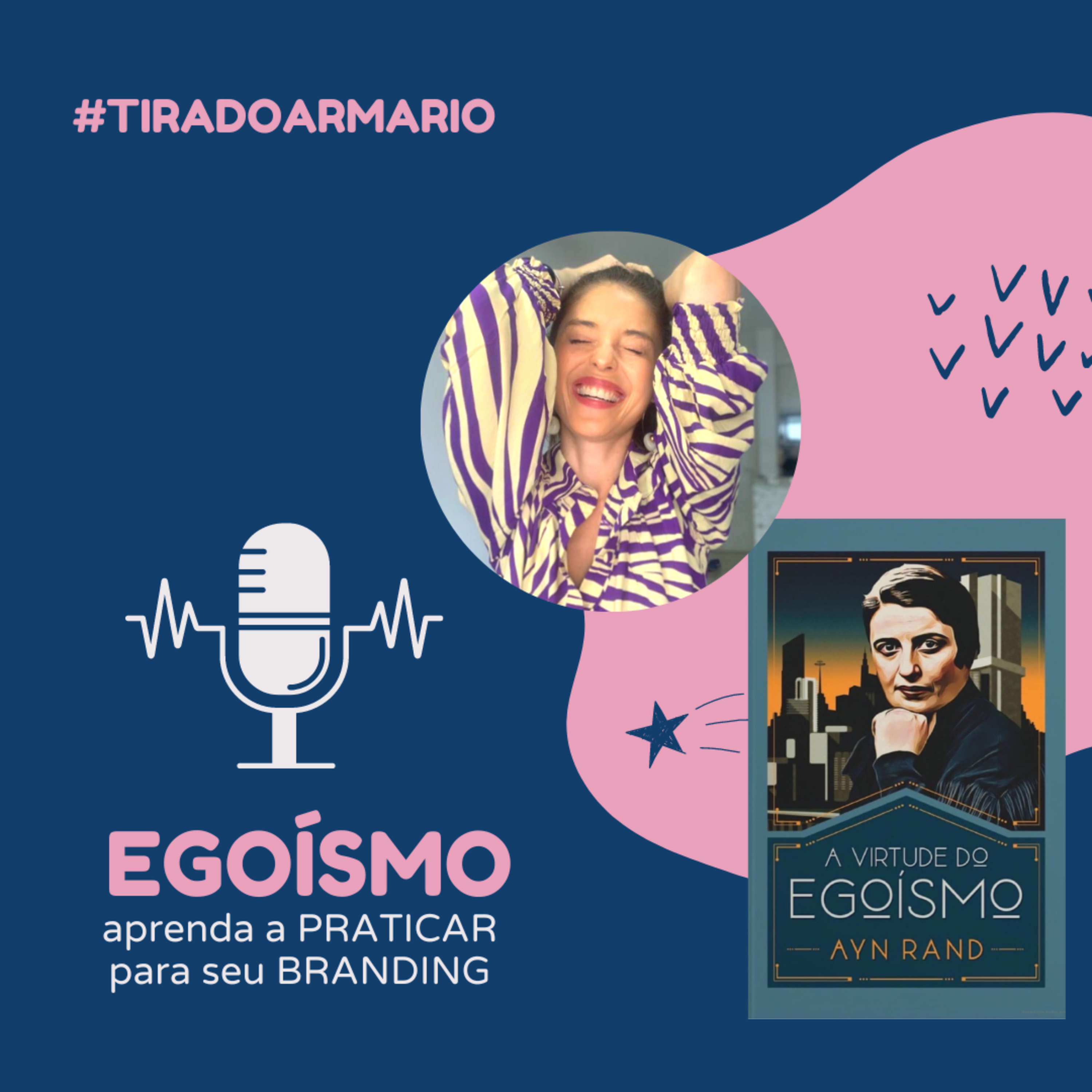 70 #TIRADOARMARIO - Marca Pessoal: Seja Egoísta!  episode artwork