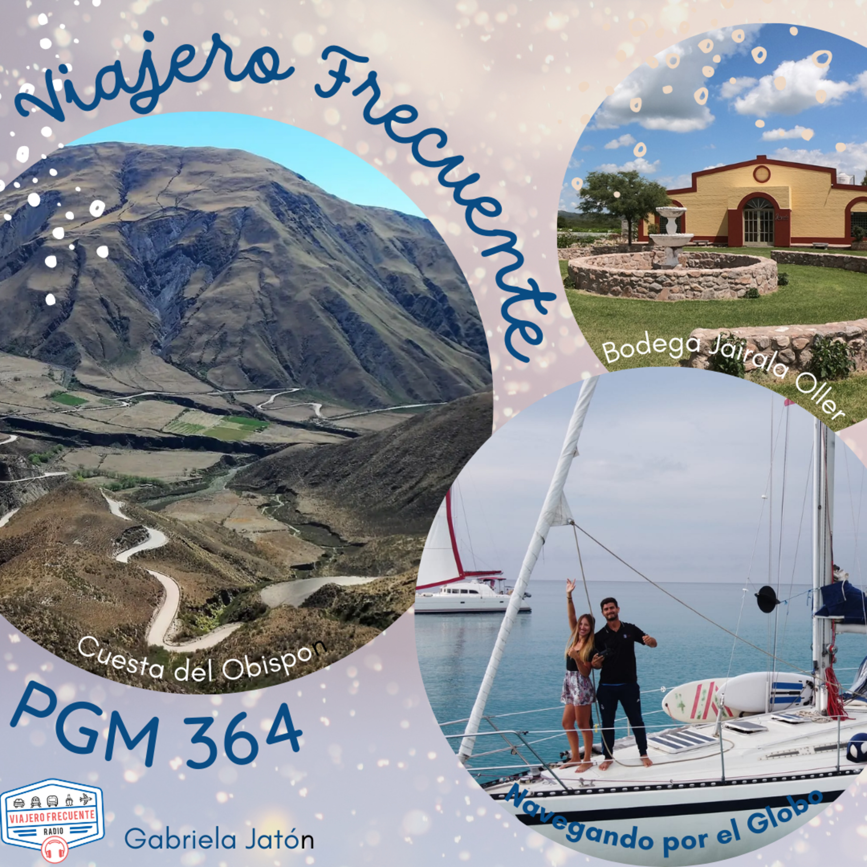 Programa 364: Bodega Jairala Oller (Córdoba) - Cuesta del Obispo (Salta) - Navegando por el Globo episode artwork