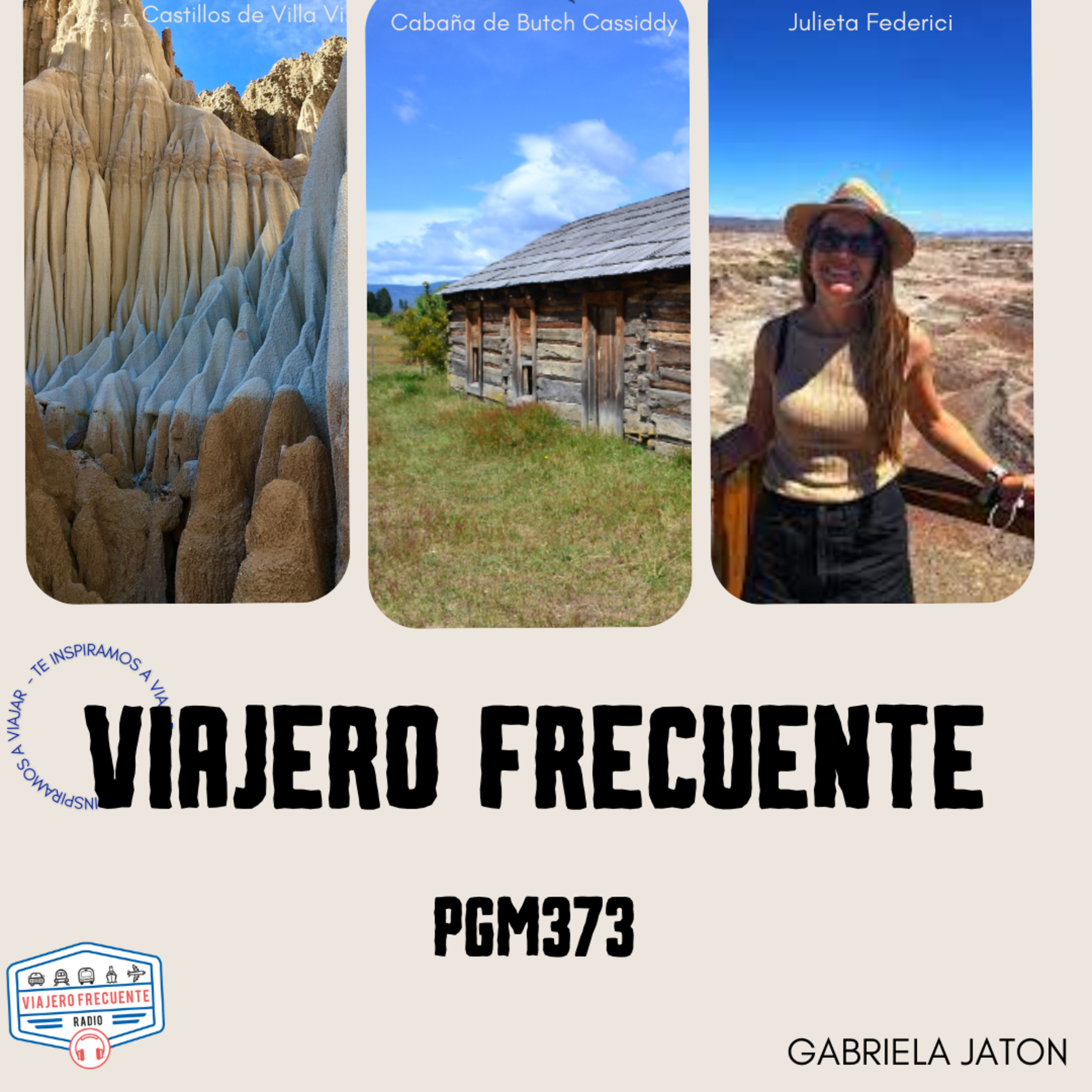 Programa 373: Castillos de Villa Vil - Cabaña de Butch Cassidy - Julieta Federici @juli.buenviaje episode artwork