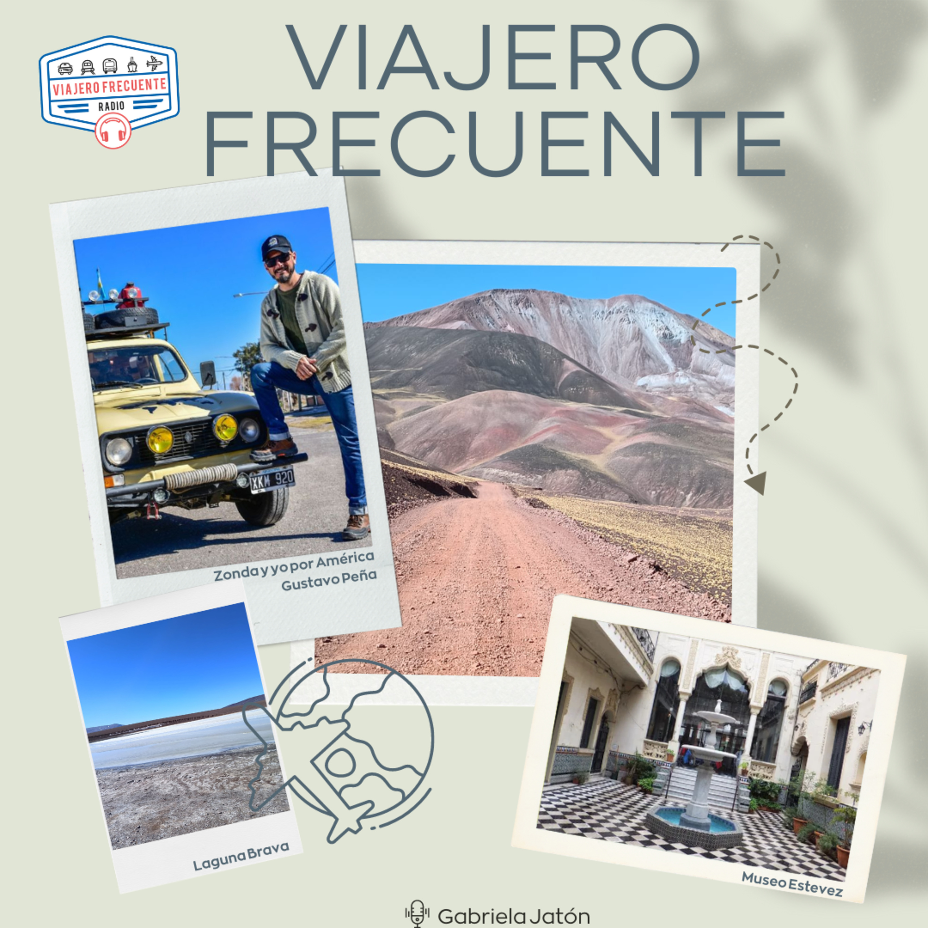 Programa 374: Museo Estevez - Laguna Brava - Gustavo Peña Zonda y yo por América episode artwork