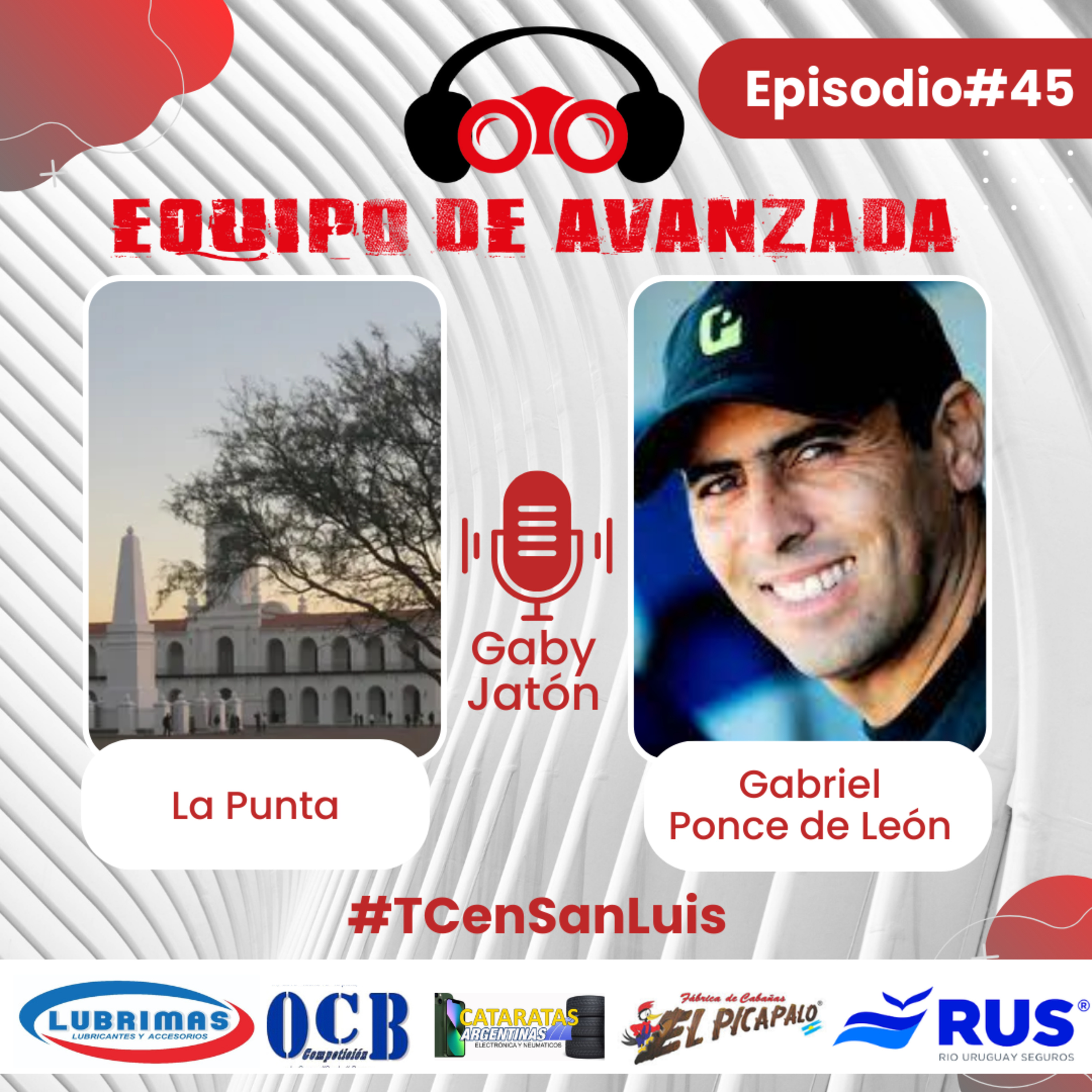 Equipo de Avanzada: Episodio #45: #TCenSanLuis : La Punta - Fuera de las Pistas: Gabriel Ponce de León episode artwork