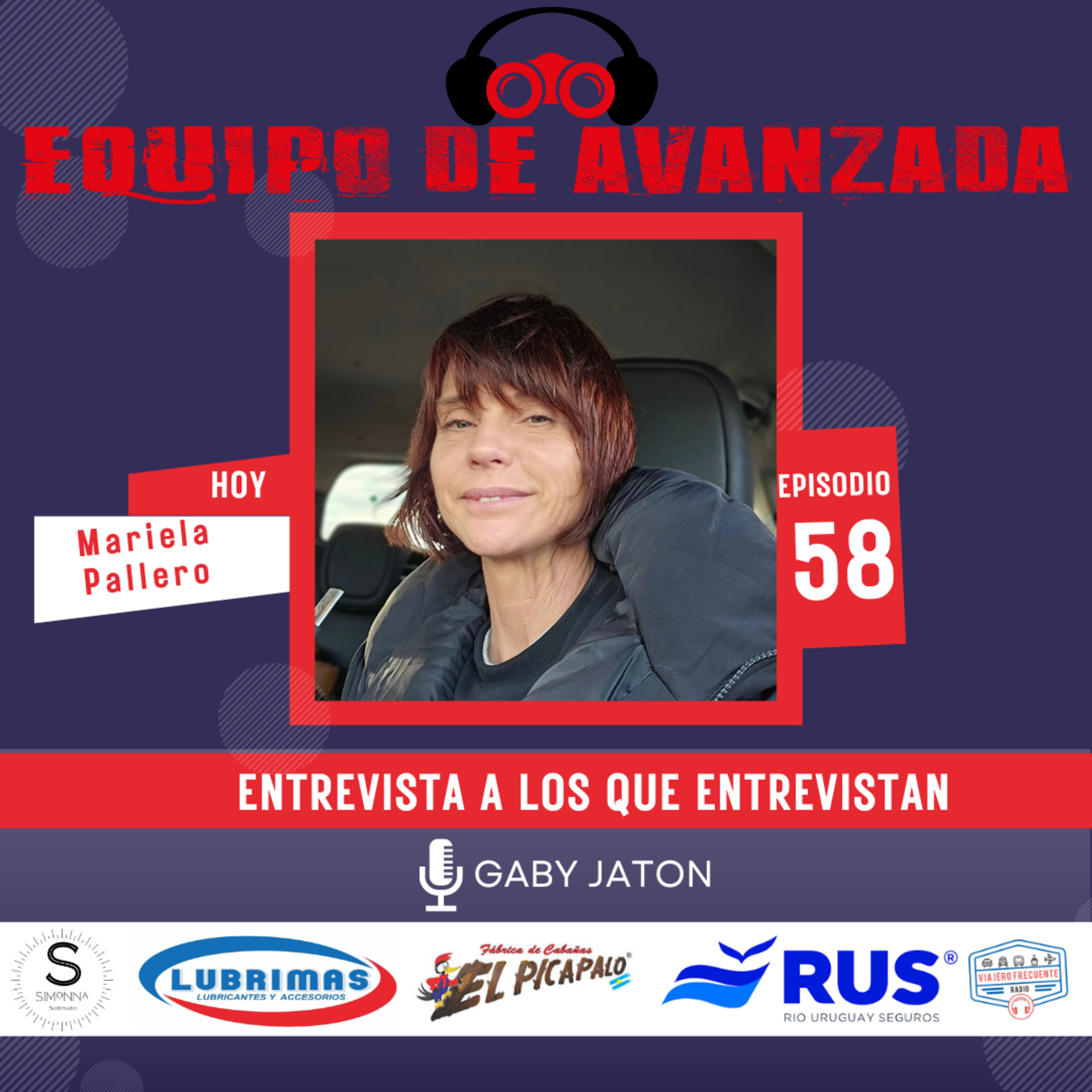 Equipo de Avanzada #58 : Entrevista a los que Entrevistan: Mariela Pallero episode artwork