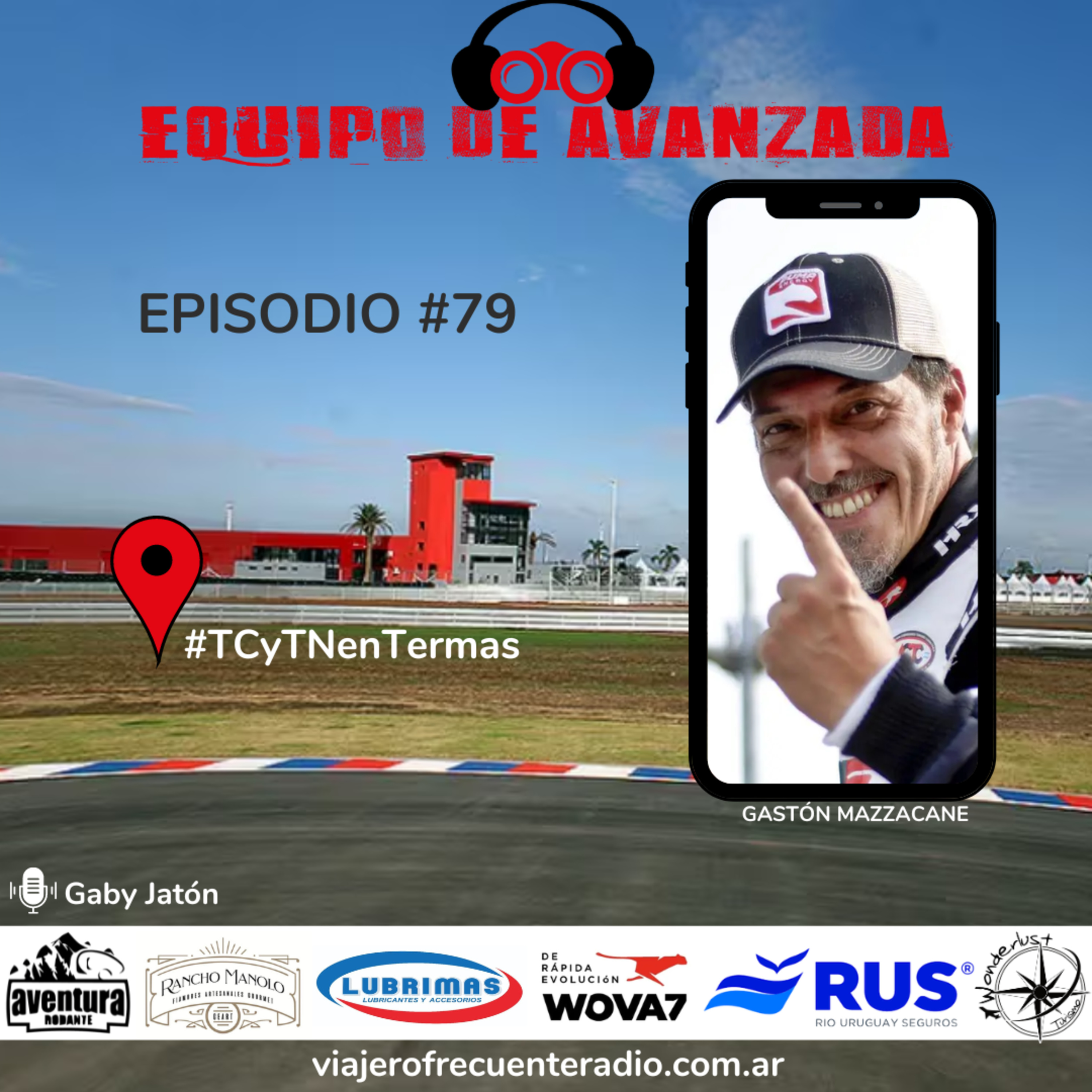 Equipo de Avanzada #79 #TCyTNenTermas : Gastón Mazzacane en Fuera de las Pistas episode artwork