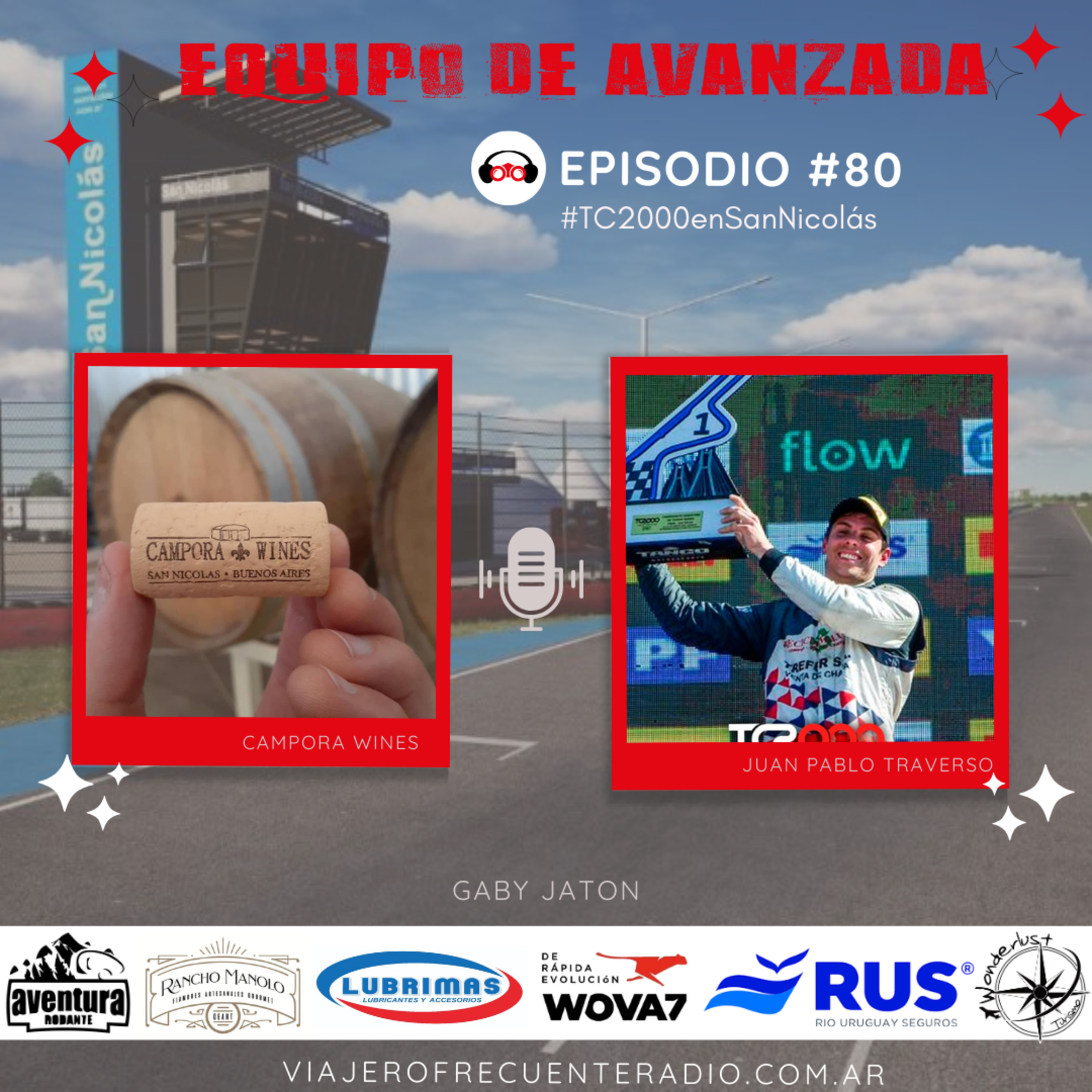 Equipo de Avanzada#80: TC2000enSanNicolás Vinos Nicoleños y Juan Pablo Traverso en Fuera de las Pistas episode artwork