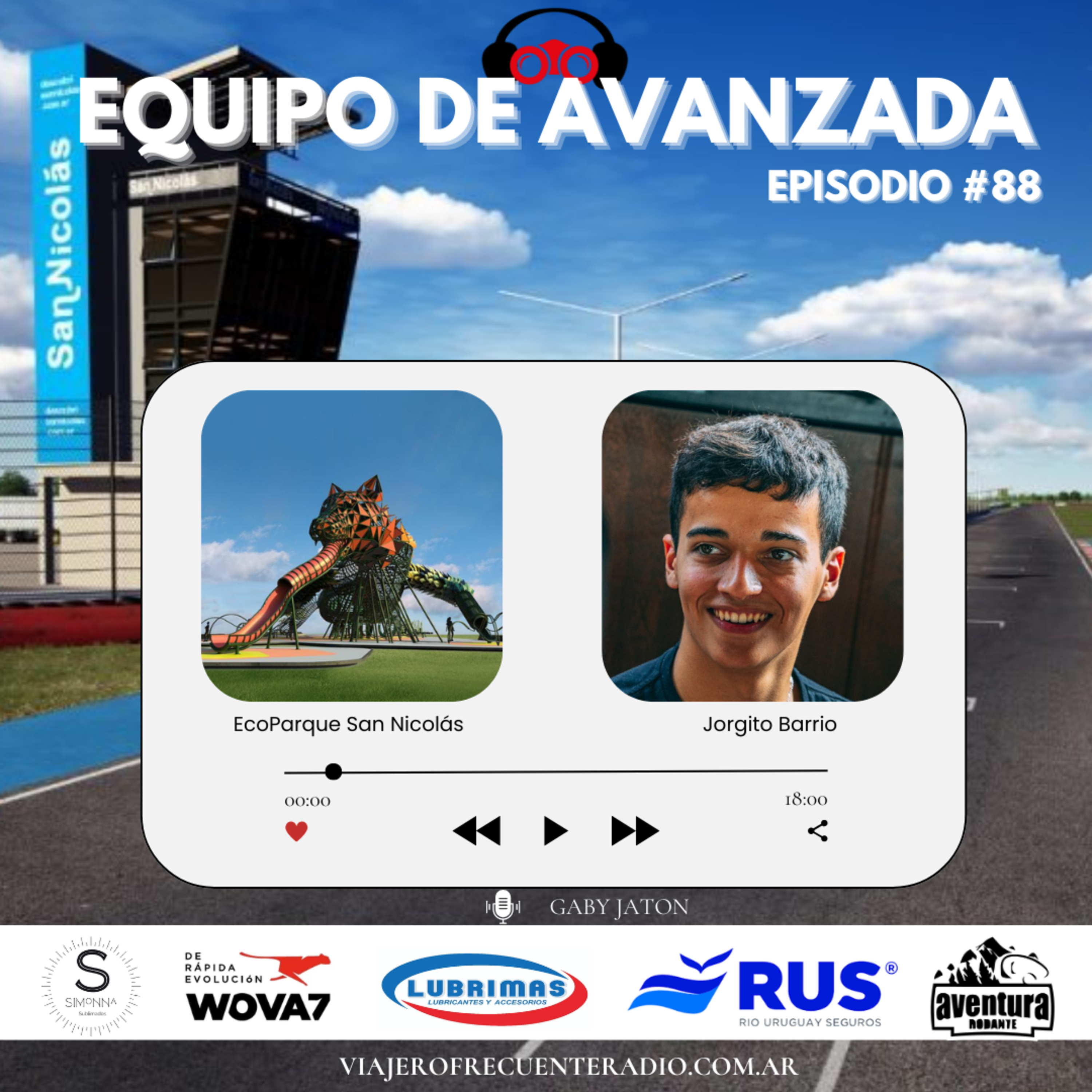 Equipo de Avanzada #88: #TNenSanNicolás - Leyenda del Yaguarón y Jorgito Barrio en Fuera de las Pistas episode artwork