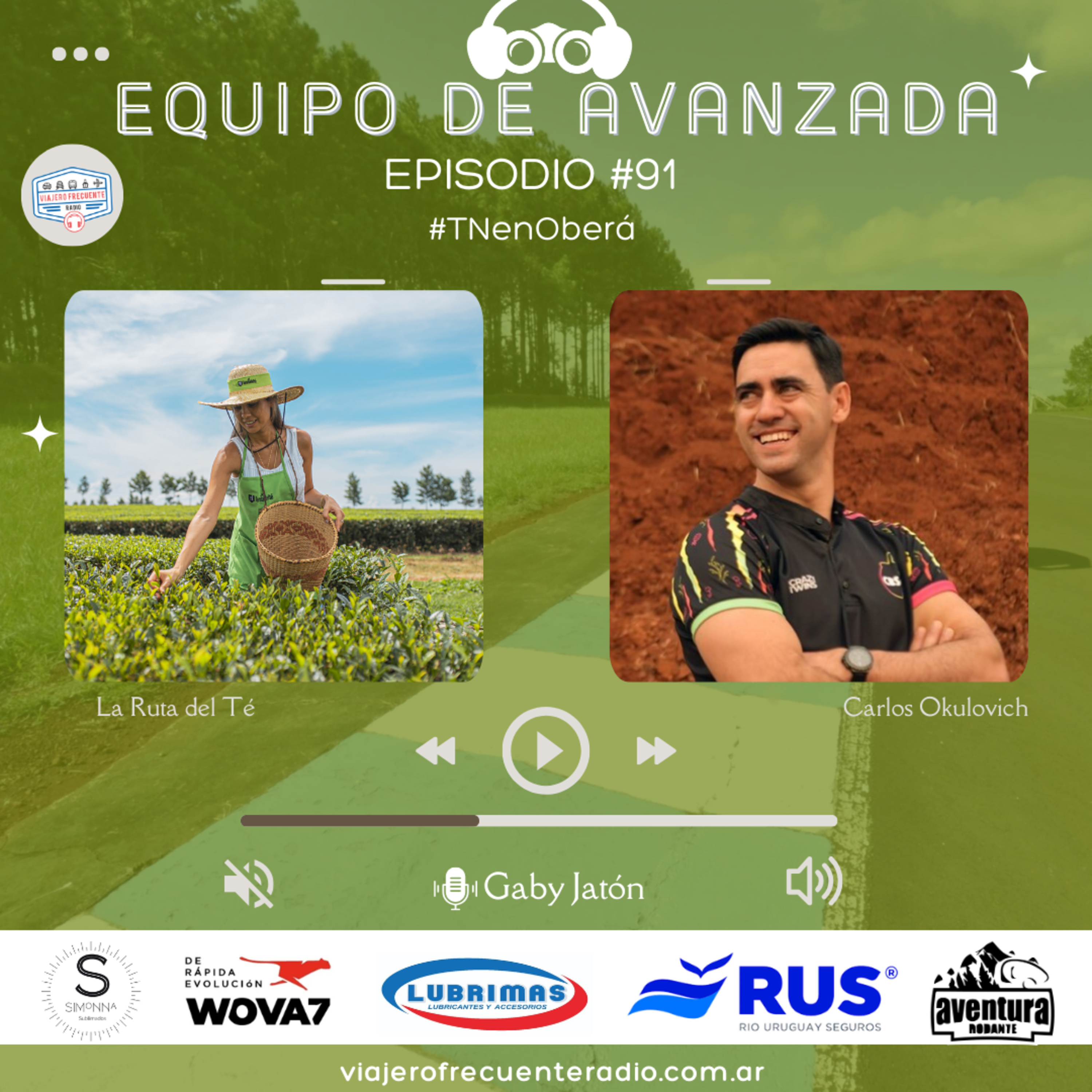 Equipo de Avanzada #91 #TNenOberá : La Ruta del Té y Carlos Okulovich en Fuera de las Pistas episode artwork