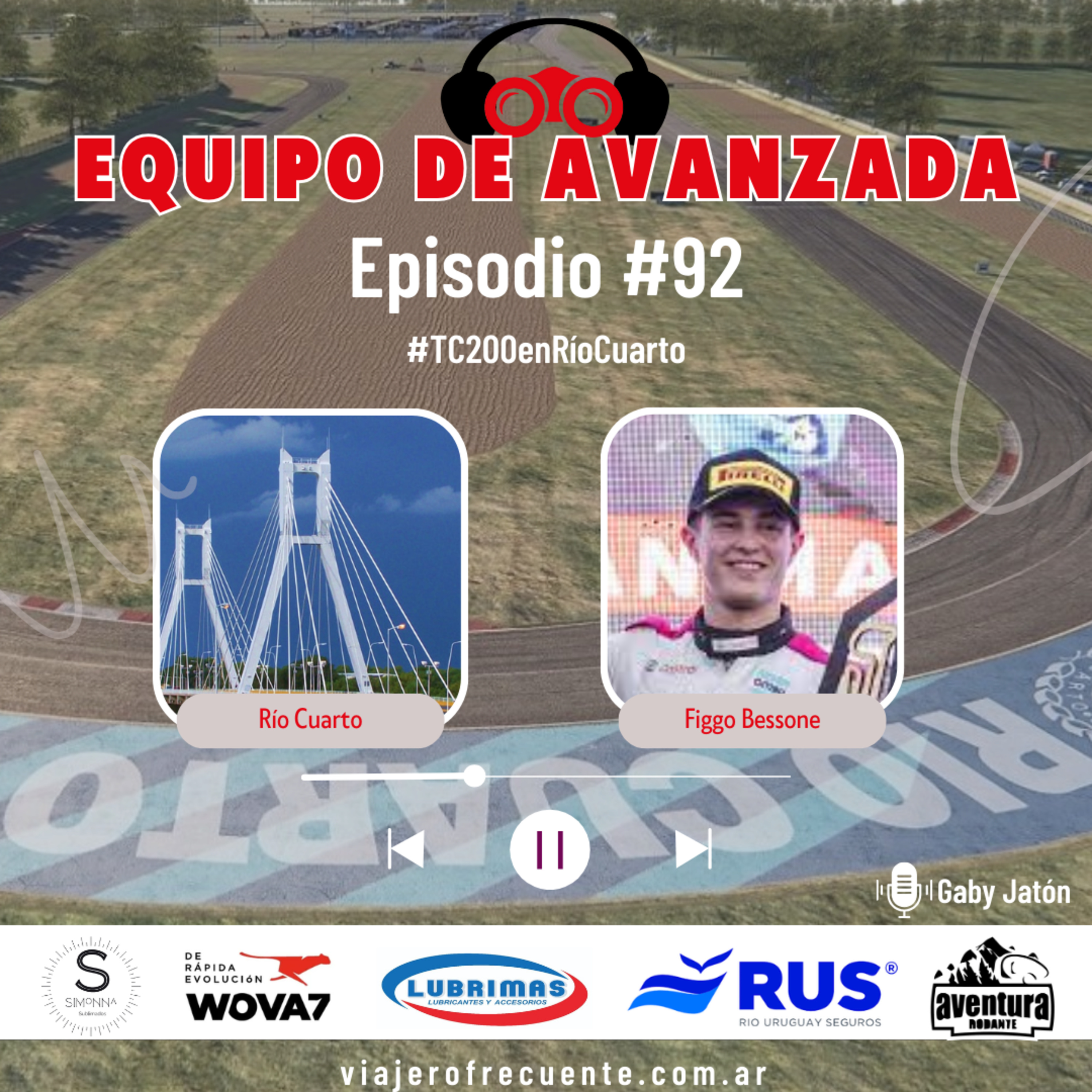 Equipo de Avanzada #92 #TC2000enRíoCuarto : Semana de la Velocidad - Figgo Bessone en Fuera de las Pistas episode artwork