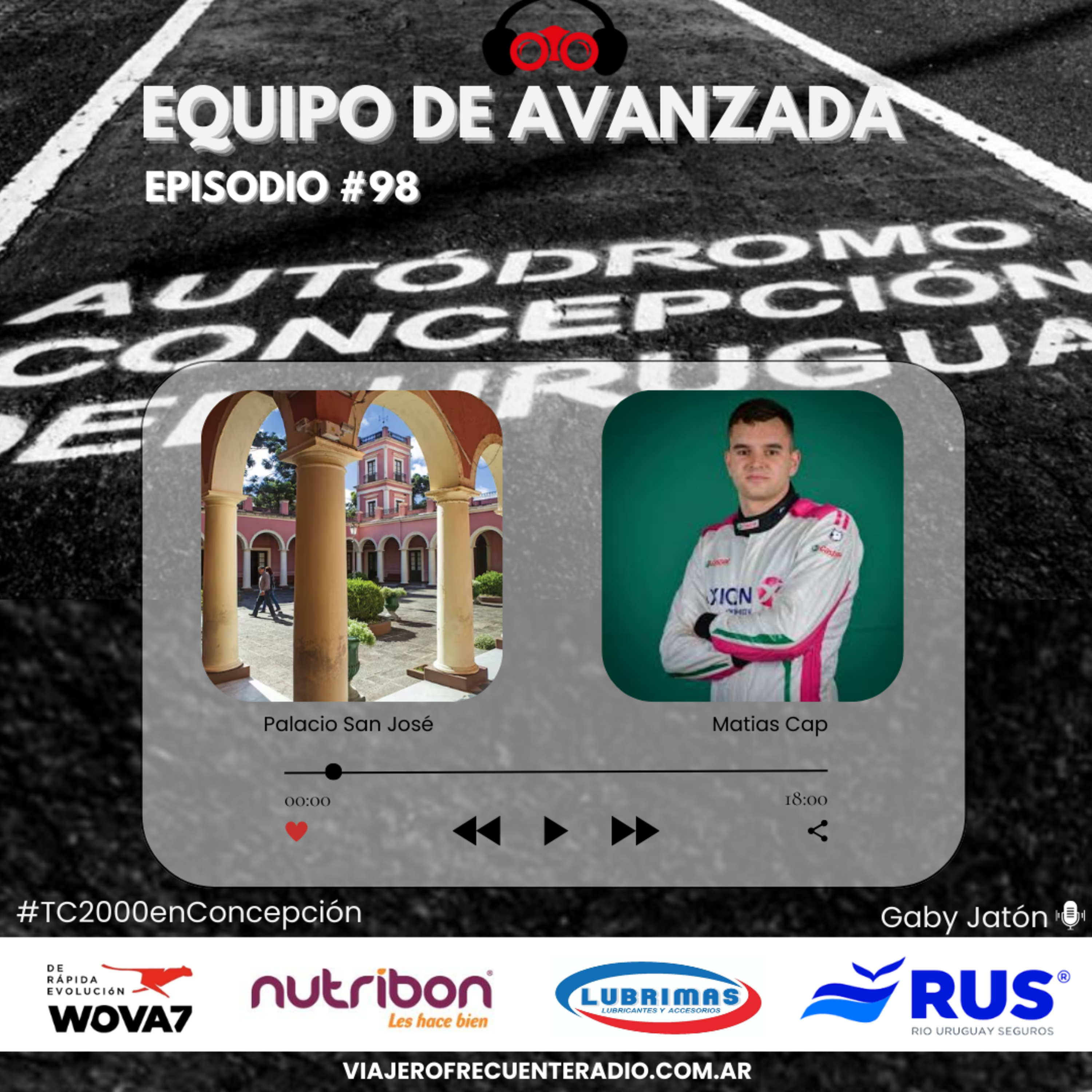 Equipo de Avanzada #98 #TC2000enConcepción : Palacio San José y Matias Capurro en Fuera de las Pistas episode artwork