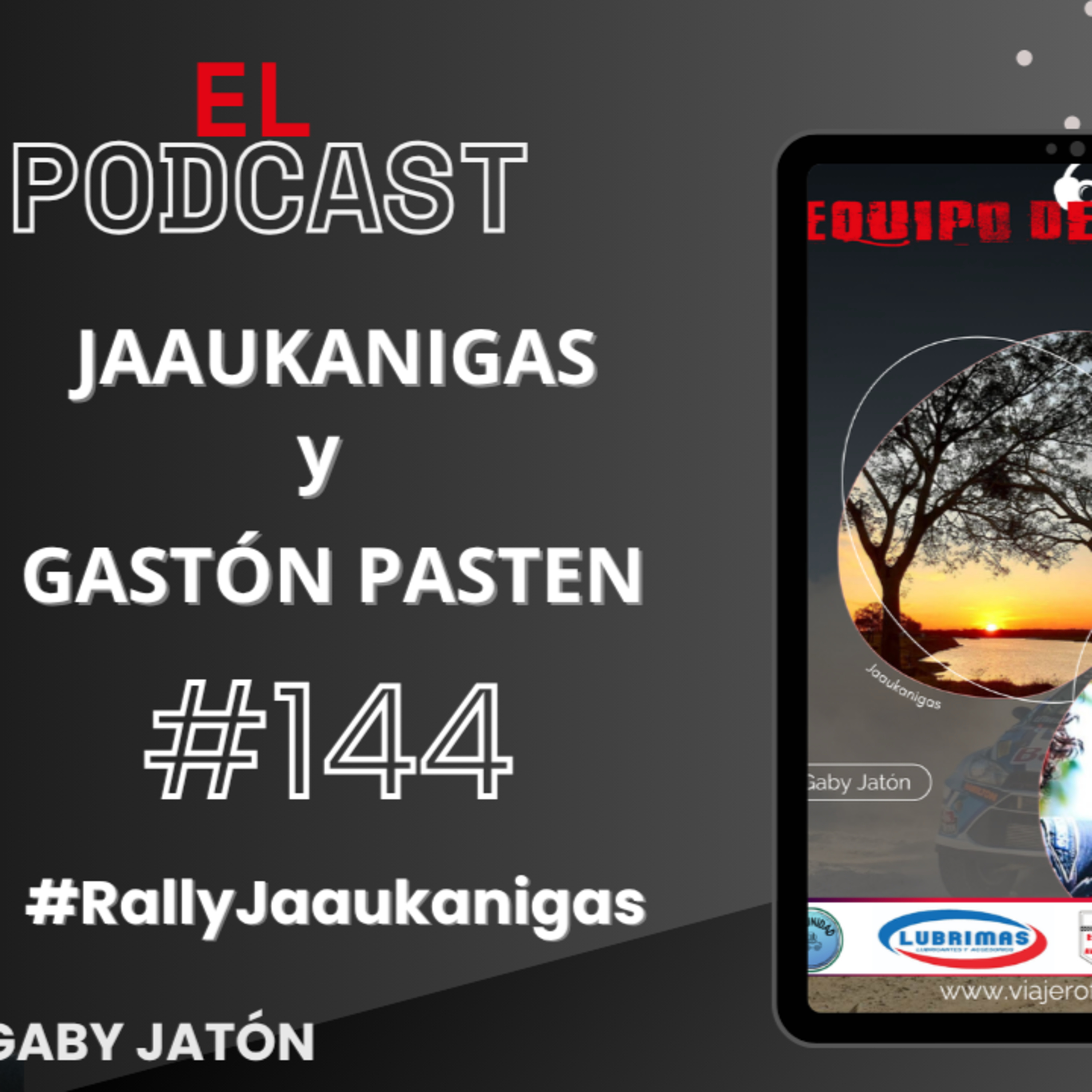 Equipo de Avanzada #144: #RallyDelJaaukanigas Sitio Jaaukanigas y Gastón Pasten en Fuera del Camino episode artwork
