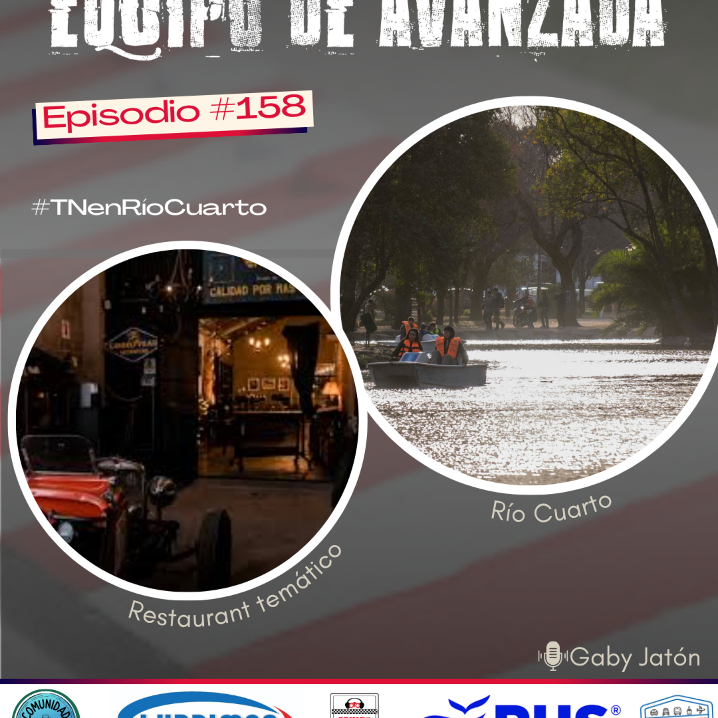 Equipo de Avanzada #158: #TNenRíoCuarto - Propuestas en Río Cuarto - Restaurant temático episode artwork