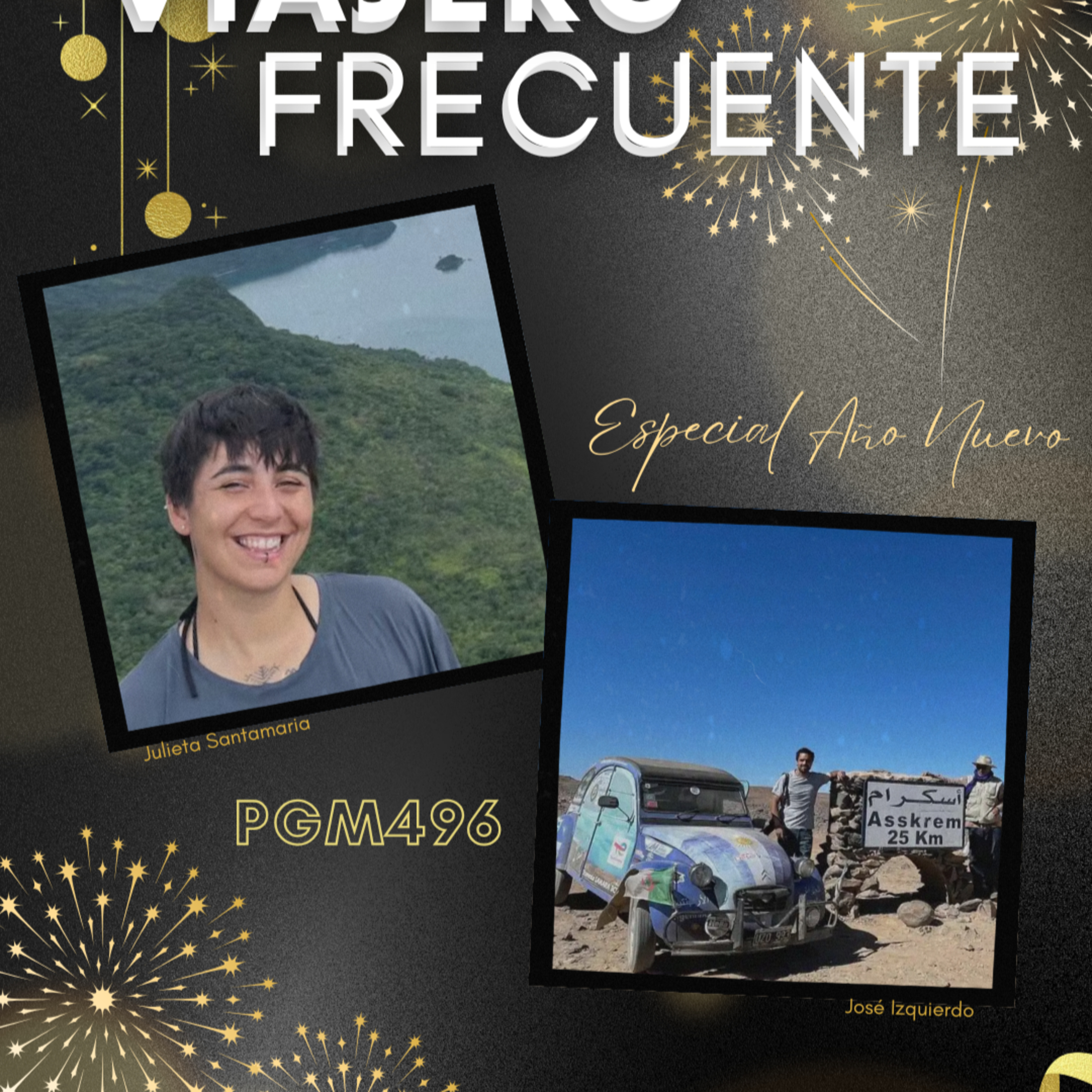 Viajero Frecuente #496 #EspecialAñoNuevo: Historias que dejan huellas