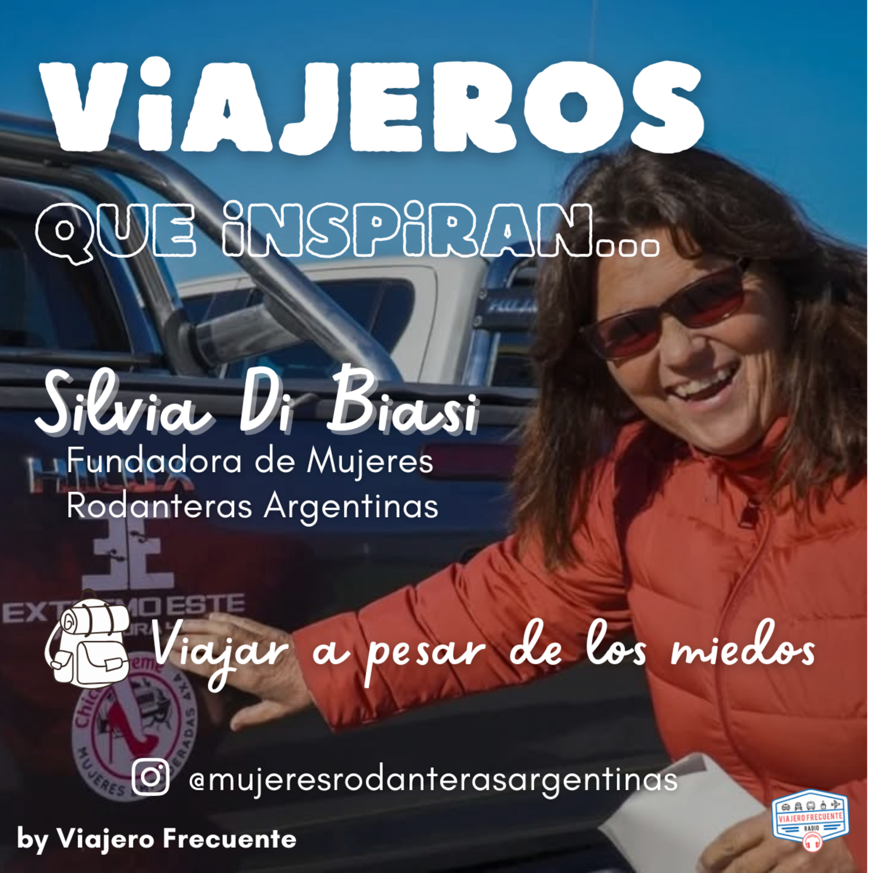 Fundadora de Mujeres Rodanteras una comunidad que acompaña - Silvia Di Biase I Viajeros que Inspiran episode artwork