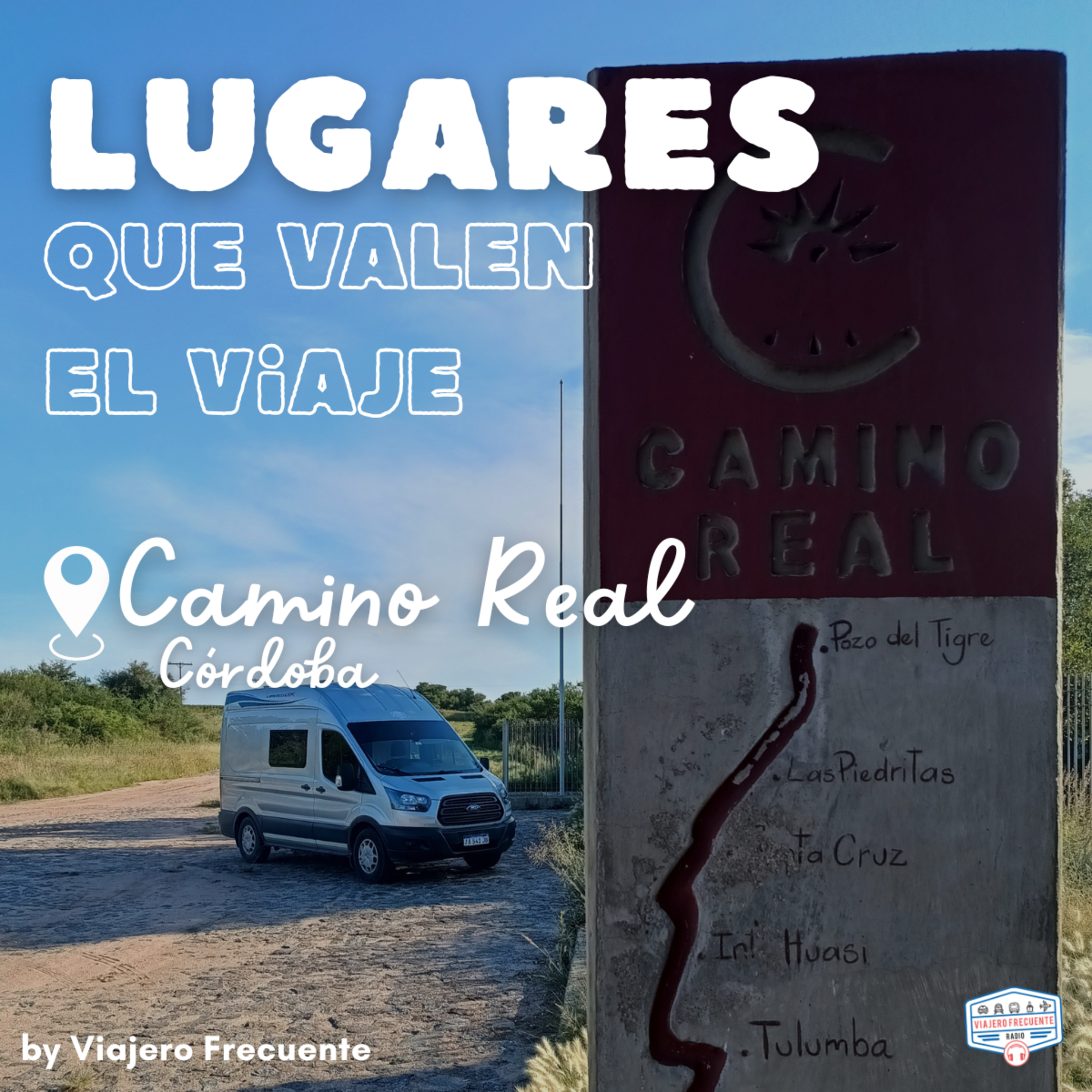 Camino Real: El latido de la historia entre estancias, postas y galopes | Lugares que valen el viaje 🐎📜 episode artwork