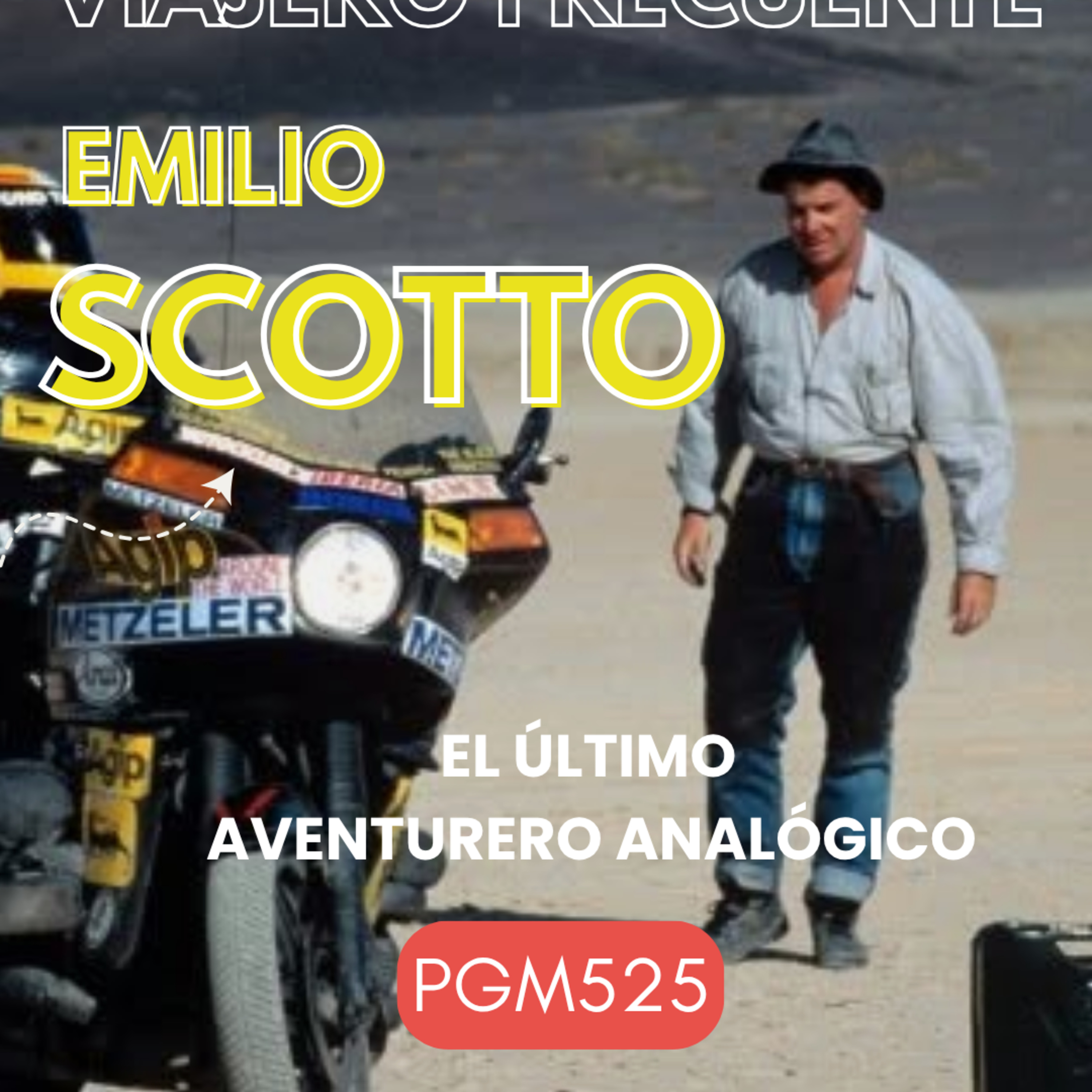#525 Emilio Scotto: El último testigo del planeta analógico y el viaje en moto que hizo historia episode artwork
