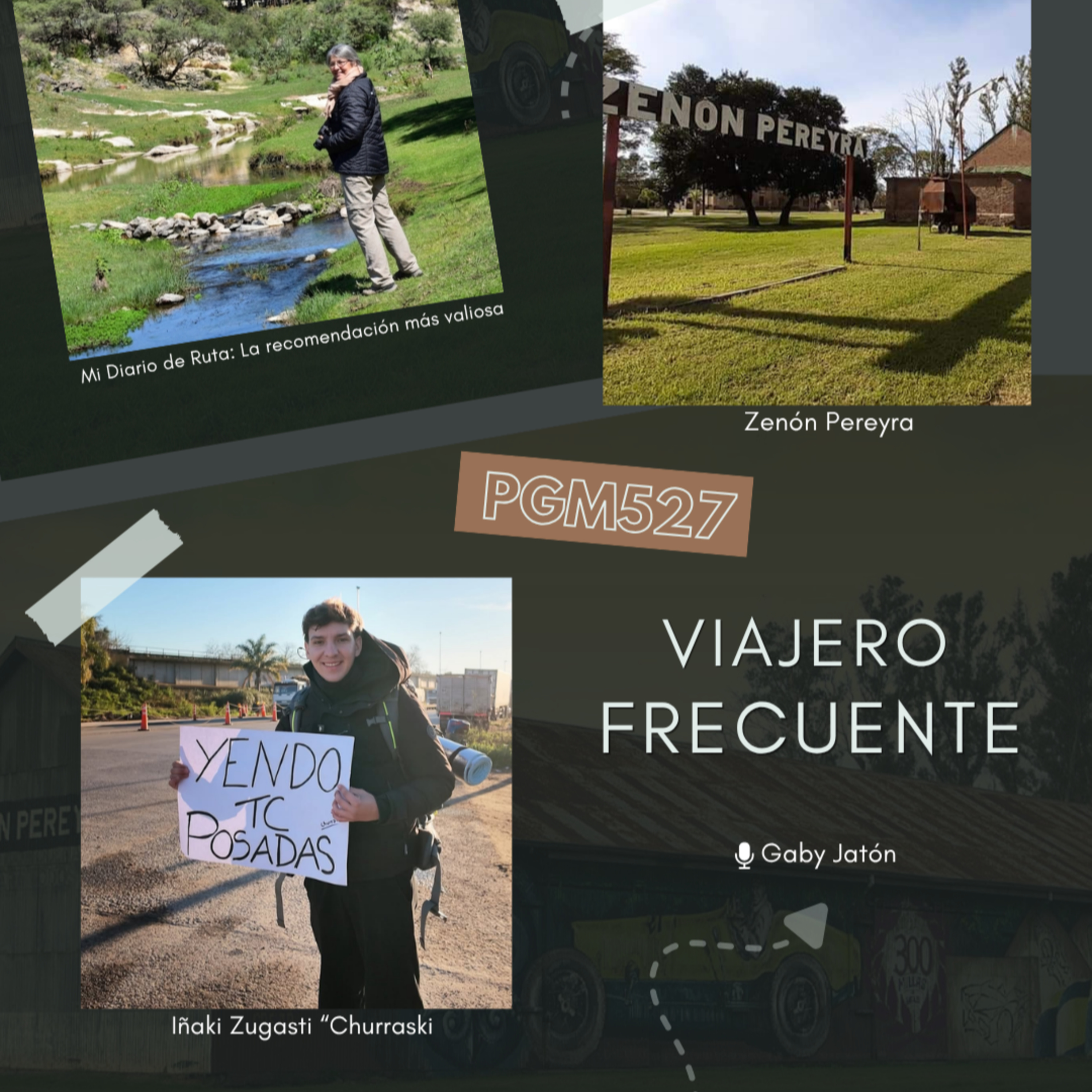 #527 : Bajo de Véliz, Zenón Pereyra y el lado viajero de Iñaki Zugasti -Churraski