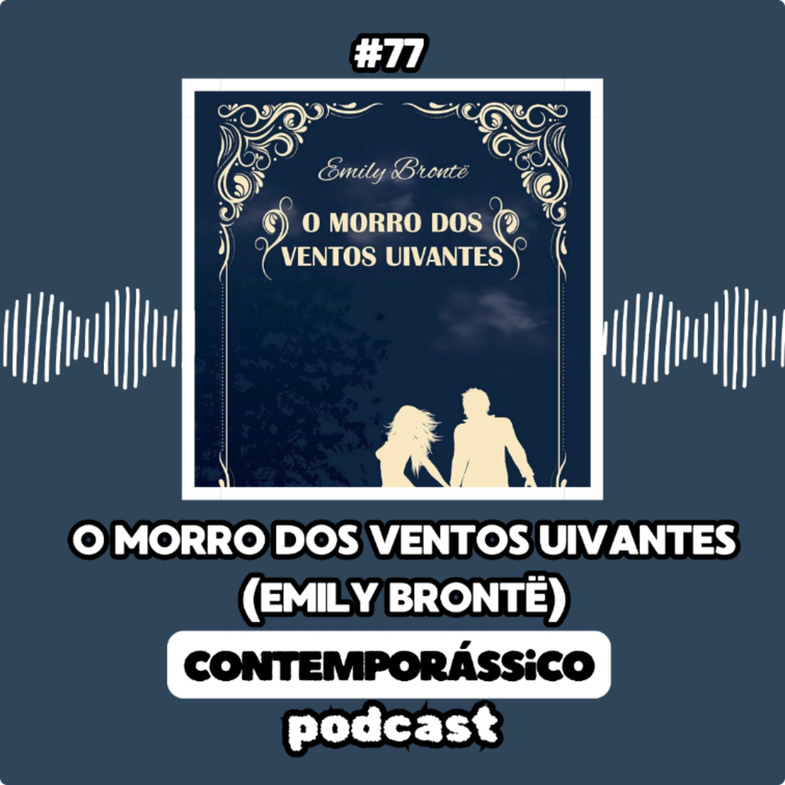 #77 O Morro dos Ventos Uivantes (Emily Brontë) episode artwork