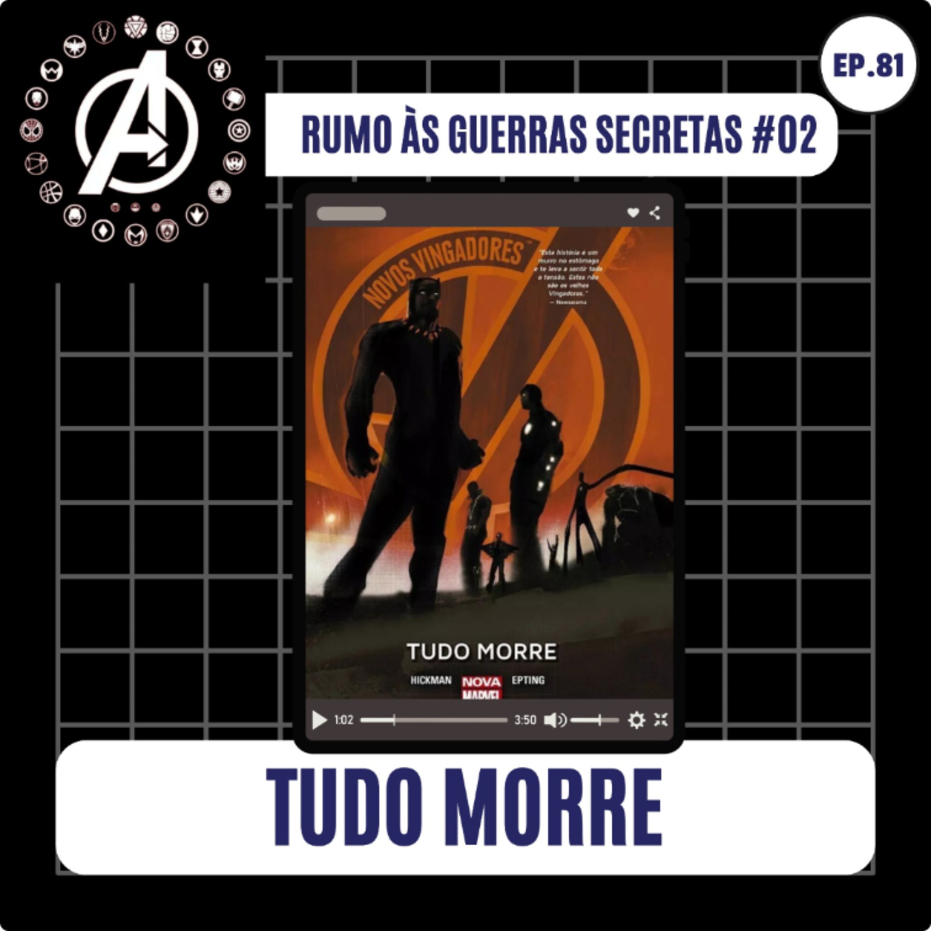 #81 Novos Vingadores: Tudo Morre (Rumo às Guerras Secretas #02) episode artwork
