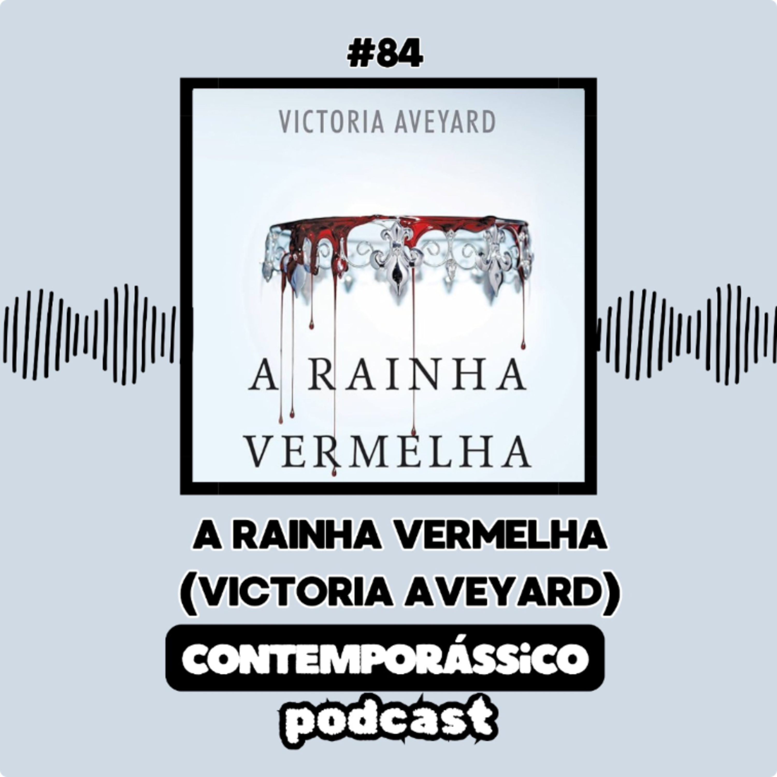 #84 A Rainha Vermelha (Victoria Aveyard) episode artwork